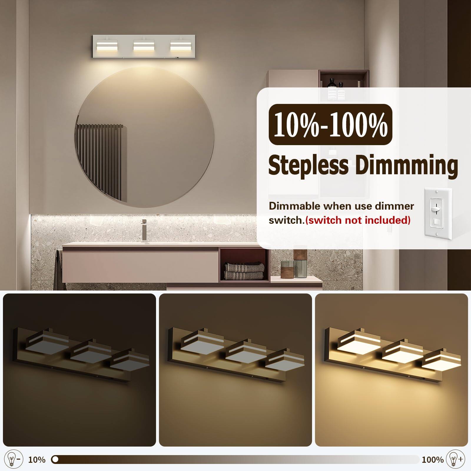 10%-100% Stepless Dimming  
Dimmable when use dimmer switch. (switch not included)