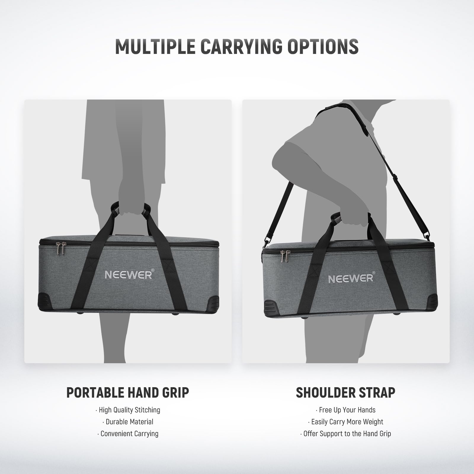 MULTIPLE CARRYING OPTIONS

PORTABLE HAND GRIP
- High Quality Stitching
- Durable Material
- Convenient Carrying

SHOULDER STRAP
- Free Up Your Hands
- Easily Carry More Weight
- Offer Support to the Hand Grip