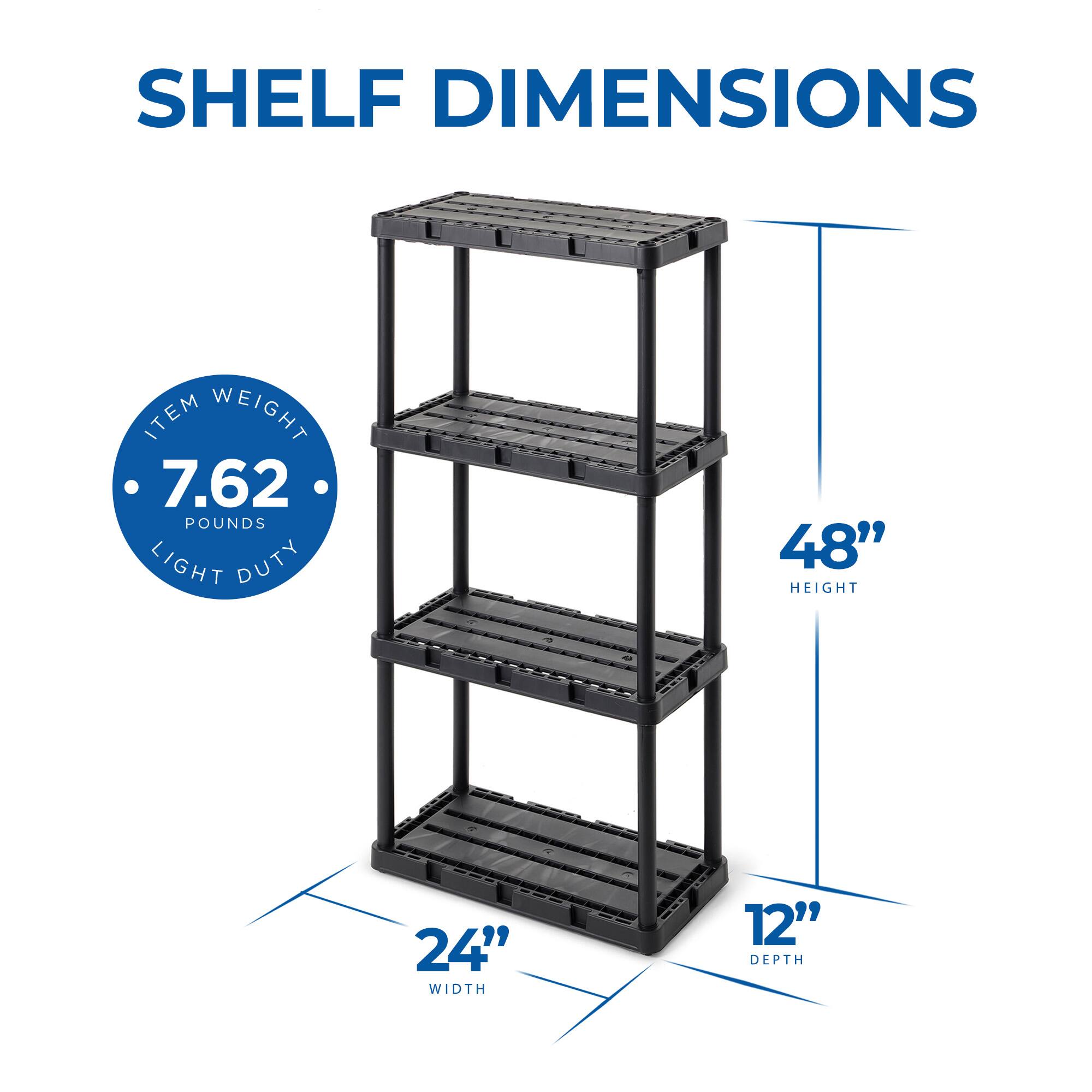 SHELF DIMENSIONS

- ITEM WEIGHT: 7.62 POUNDS
- LIGHT DUTY
- HEIGHT: 48"
- WIDTH: 24"
- DEPTH: 12"