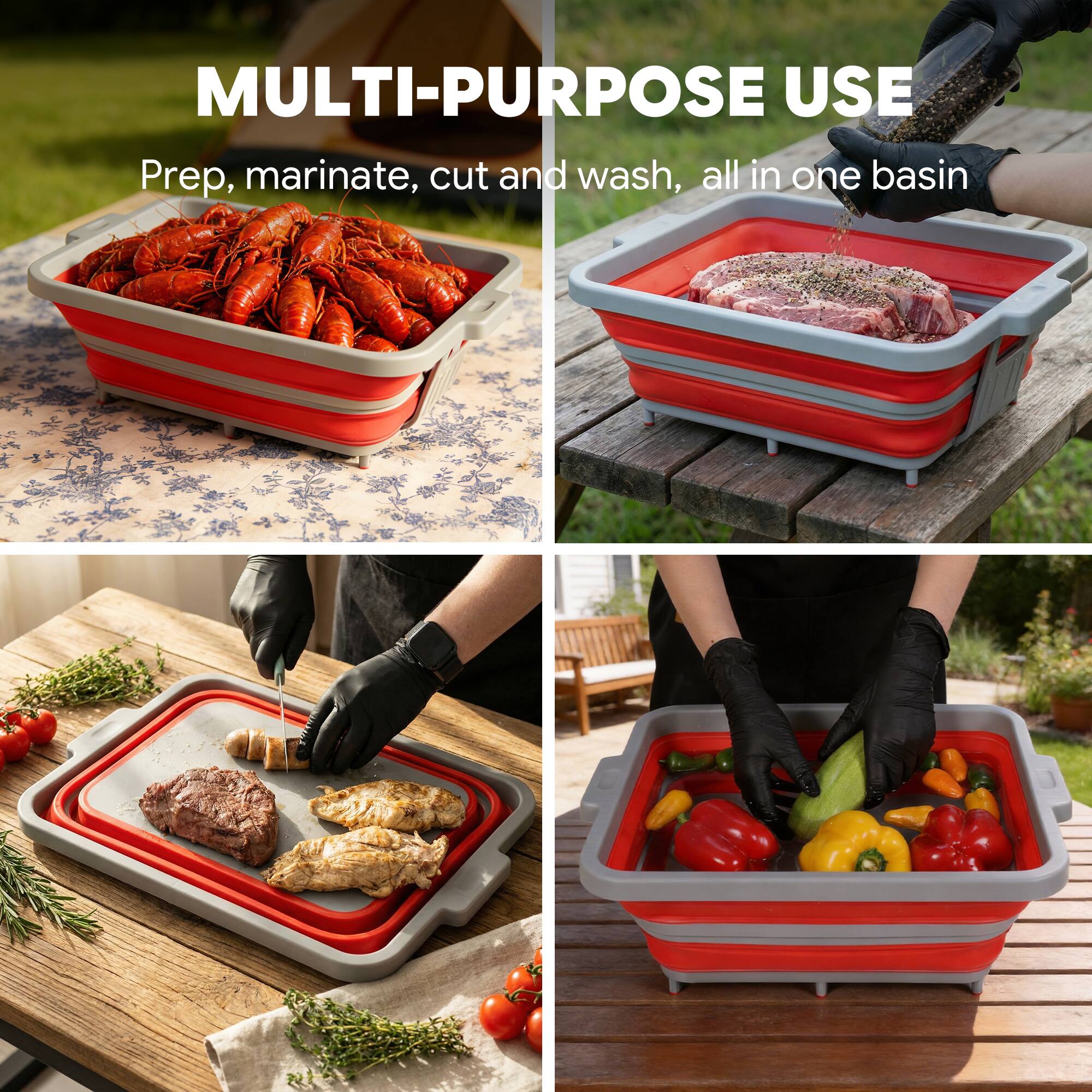 MULTI-PURPOSE USE  
Prep, marinate, cut and wash, all in one basin