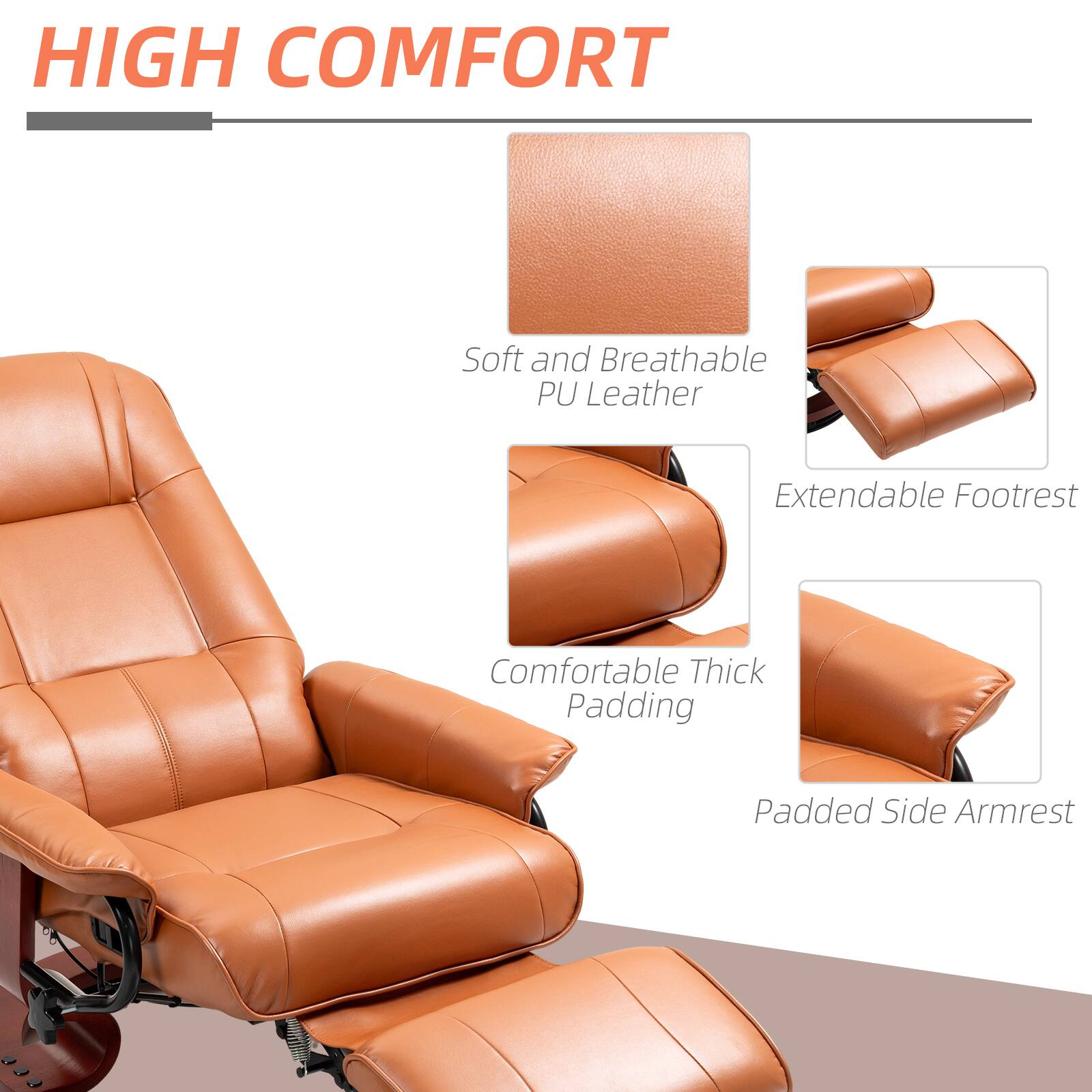 HIGH COMFORT

- Soft and Breathable PU Leather
- Extendable Footrest
- Comfortable Thick Padding
- Padded Side Armrest