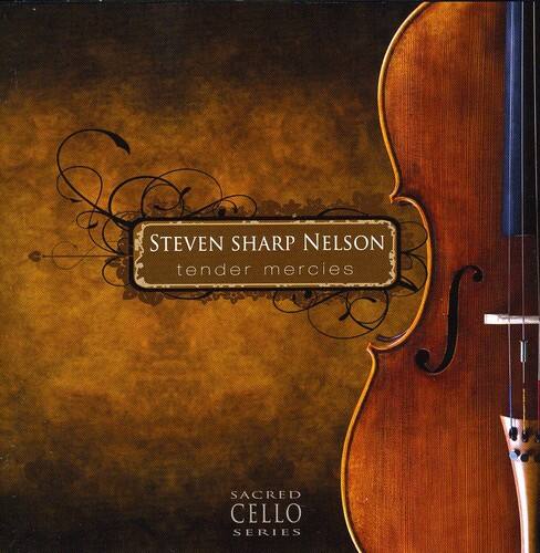 Steven Sharp Nelson Tender Mercies Sacred Cello COMPACT DISCS [CD ...