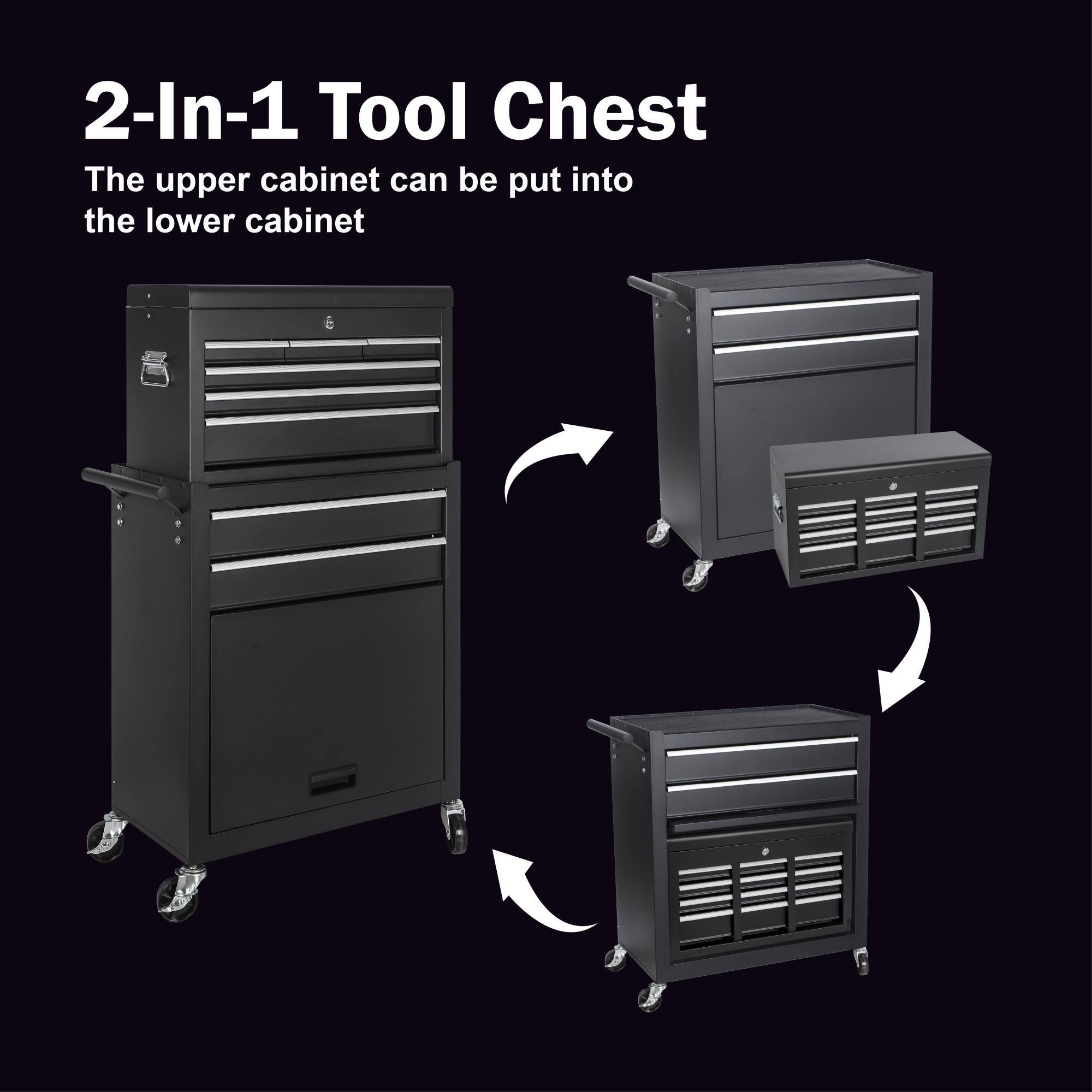 2-In-1 Tool Chest  
The upper cabinet can be put into the lower cabinet