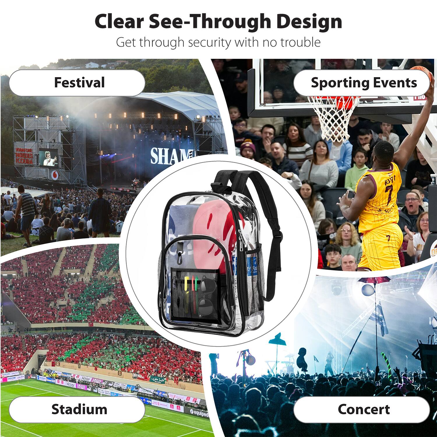 Clear See-Through Design  
Get through security with no trouble  

Festival  
Sporting Events  
Stadium  
Concert