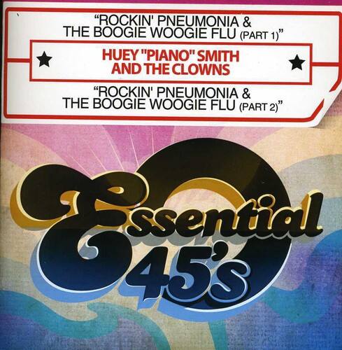 "ROCKIN' PNEUMONIA & THE BOOGIE WOOGIE FLU (PART 1)"  
HUEY "PIANO" SMITH AND THE CLOWNS  

"ROCKIN' PNEUMONIA & THE BOOGIE WOOGIE FLU (PART 2)"  

Essential 45's
