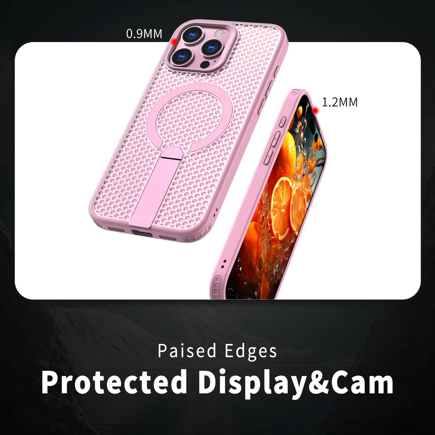 0.9MM  
000  
1.2MM  
Raised Edges Protected Display & Cam