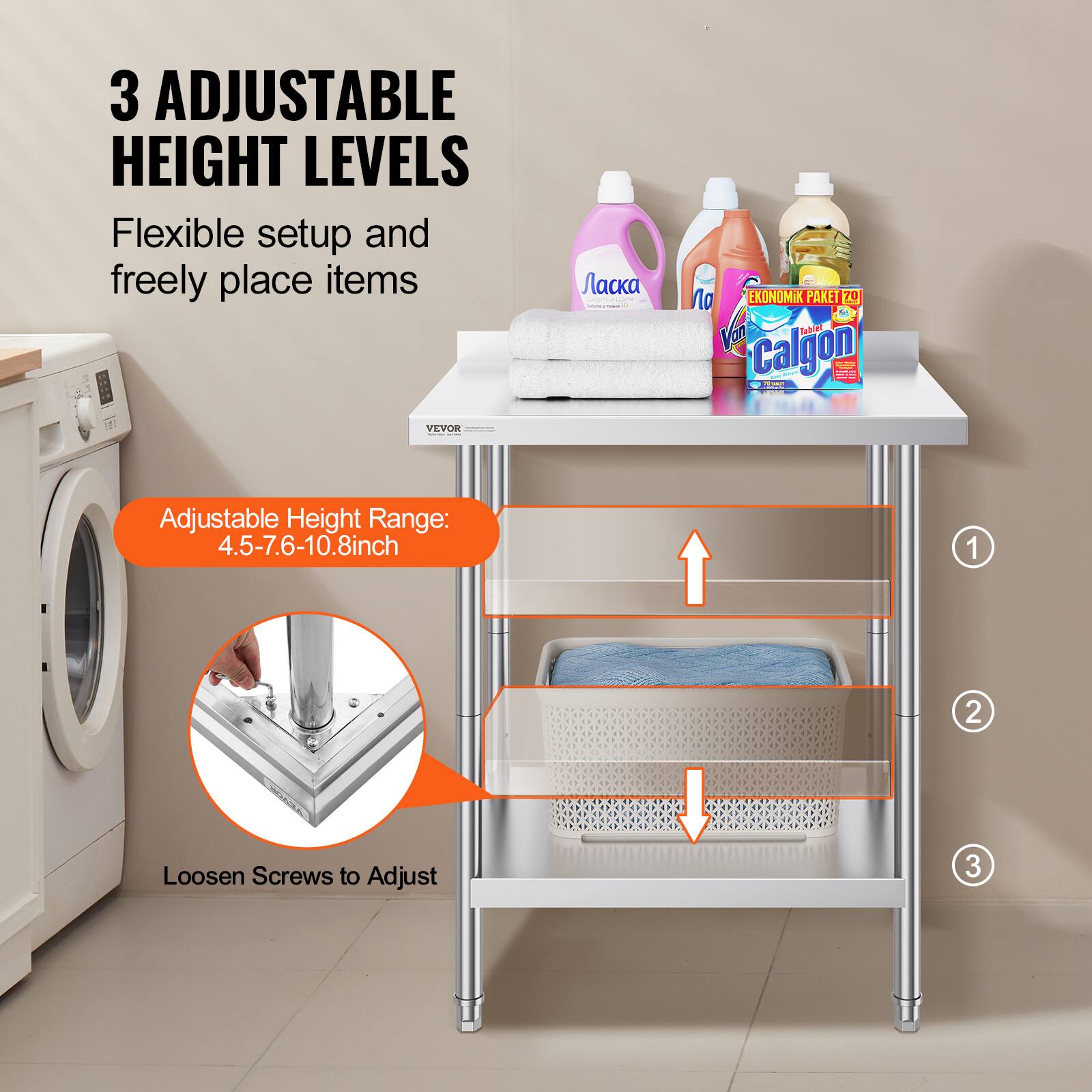 3 ADJUSTABLE HEIGHT LEVELS

Flexible setup and freely place items

Adjustable Height Range: 4.5-7.6-10.8 inch

Loosen Screws to Adjust