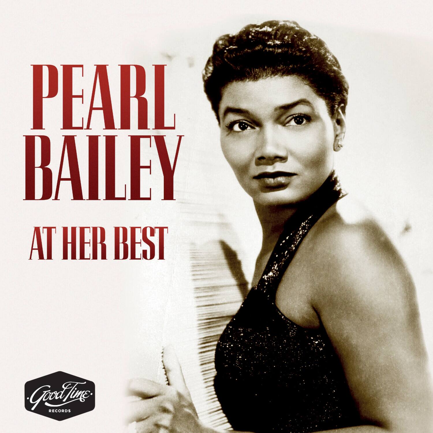 PEARL BAILEY  
AT HER BEST  

Good Time RECORDS