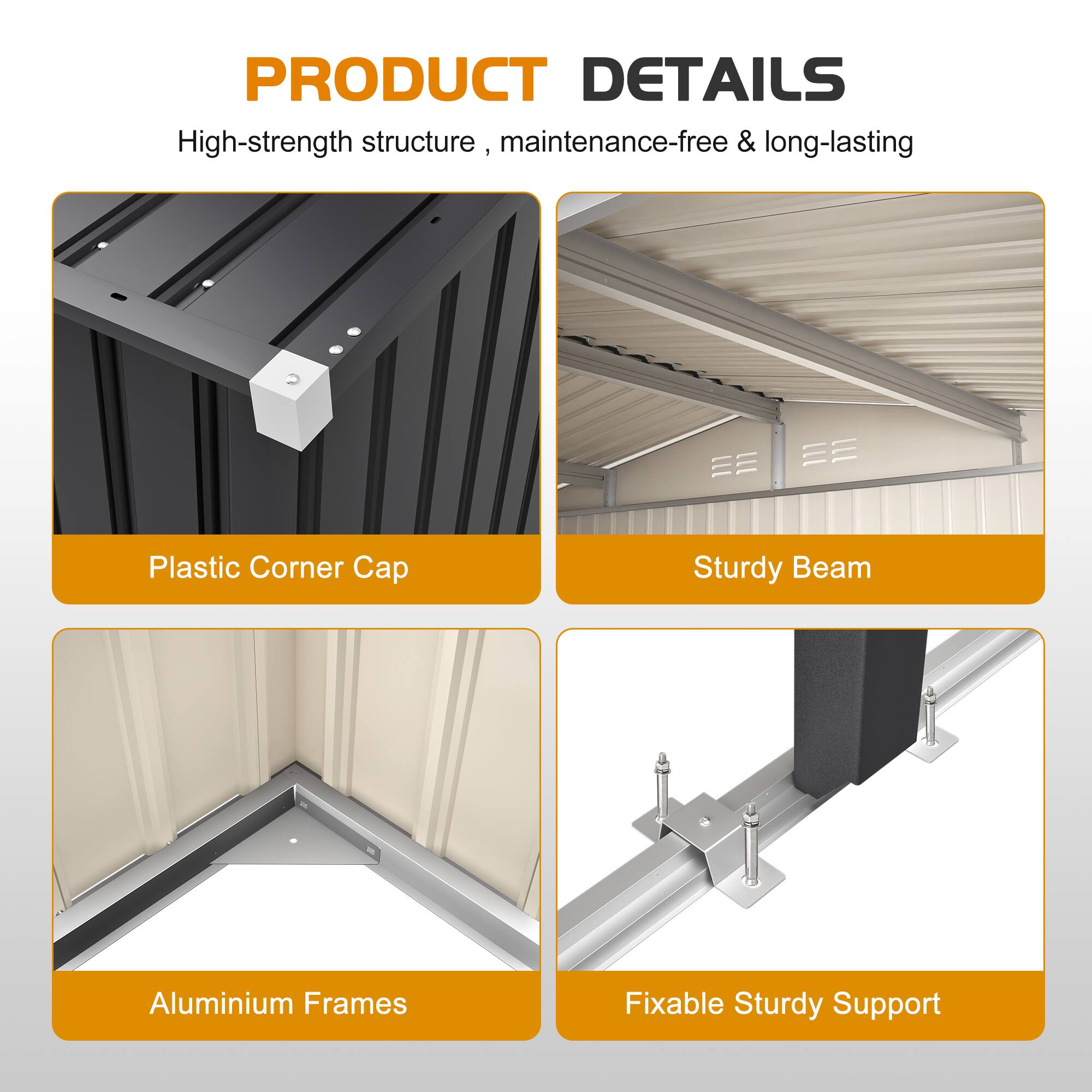 PRODUCT DETAILS

High-strength structure, maintenance-free & long-lasting

- Plastic Corner Cap
- Sturdy Beam
- Aluminium Frames
- Fixable Sturdy Support
