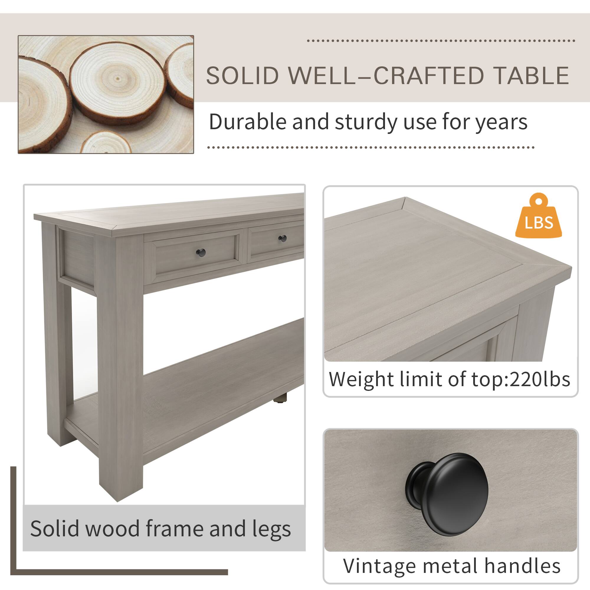 SOLID WELL-CRAFTED TABLE  
Durable and sturdy use for years  

- Solid wood frame and legs  
- Weight limit of top: 220lbs  
- Vintage metal handles