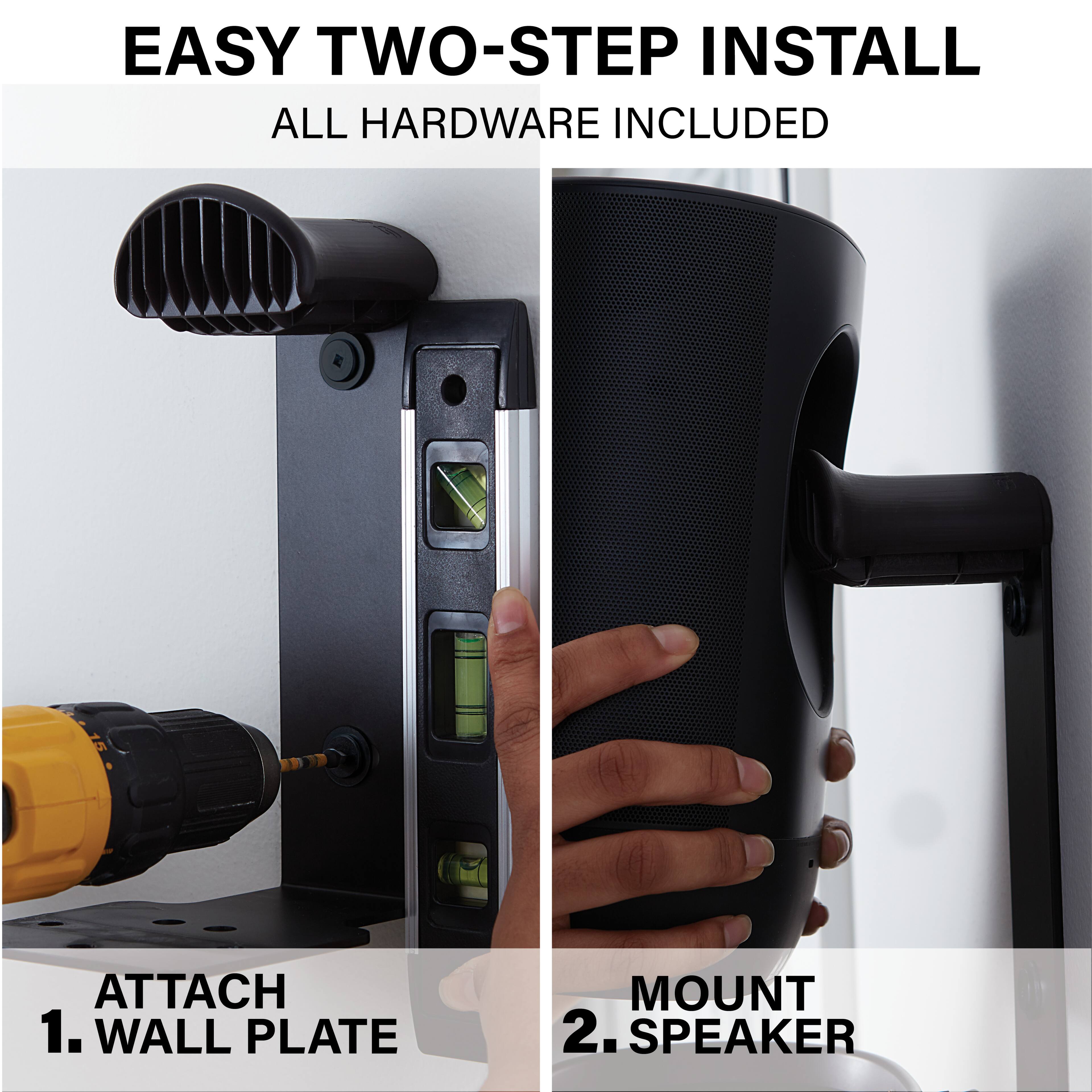 Easy Two-Step Install All Hardware Included: Attach 1. Wall Plate Mount 2. Speaker