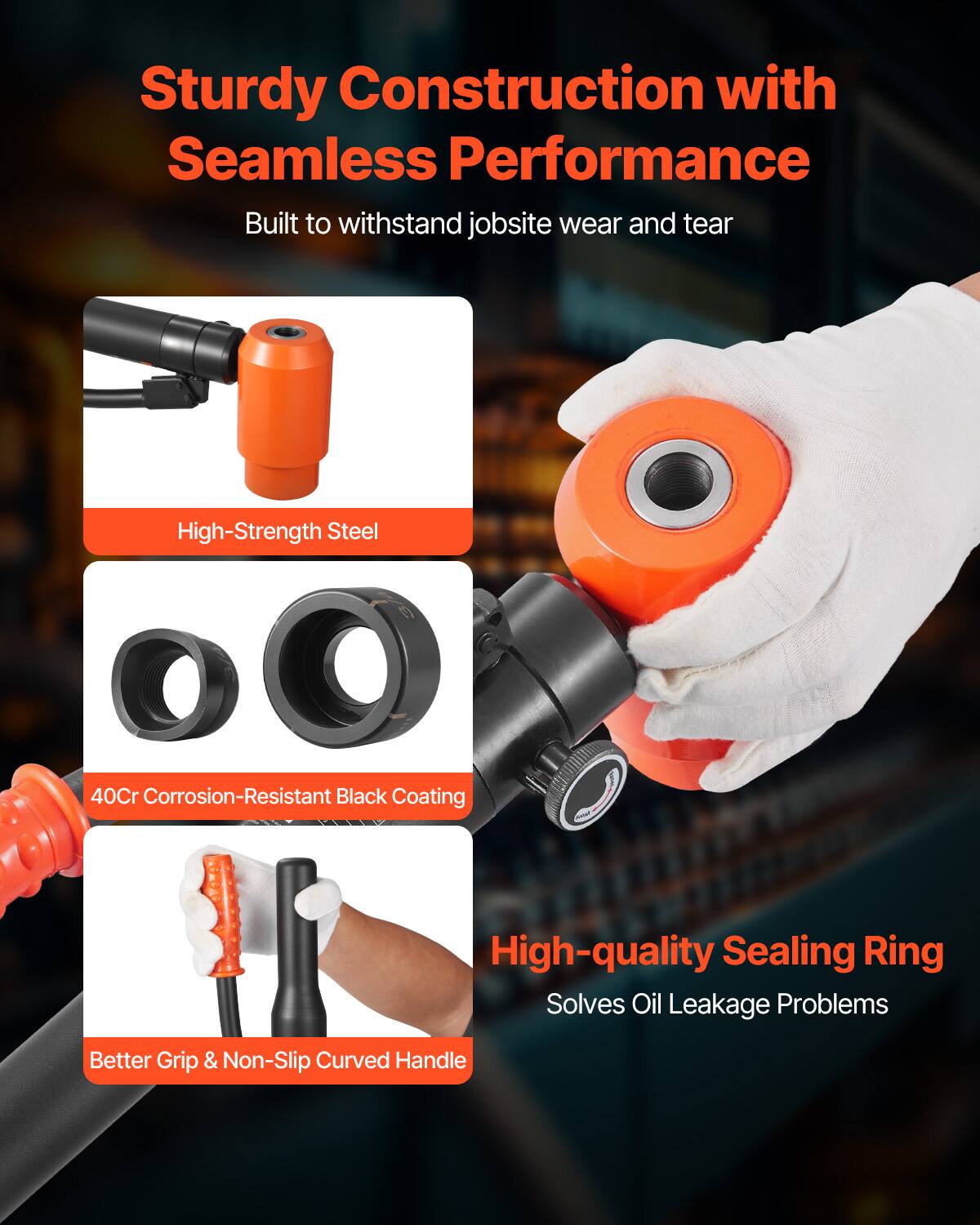 Sturdy Construction with Seamless Performance  
Built to withstand jobsite wear and tear  

- High-Strength Steel  
- 40Cr Corrosion-Resistant Black Coating  
- High-quality Sealing Ring (Solves Oil Leakage Problems)  
- Better Grip & Non-Slip Curved Handle