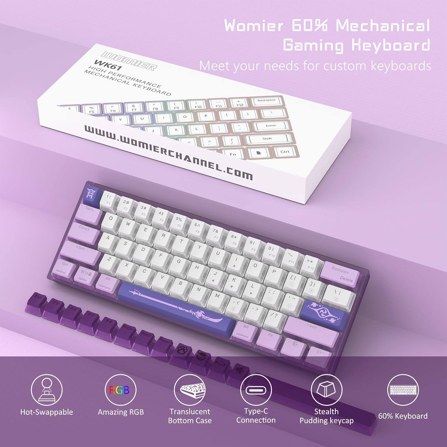 Womier 60% Mechanical Gaming Keyboard

Meet your needs for custom keyboards

MECHANICAL PERFORMANCE KEYBOARD

www.WomierCHANNEL.com

- Hot-Swappable
- Amazing RGB
- Translucent Bottom Case
- Type-C Connection
- Stealth Pudding keycap
- 60% Keyboard