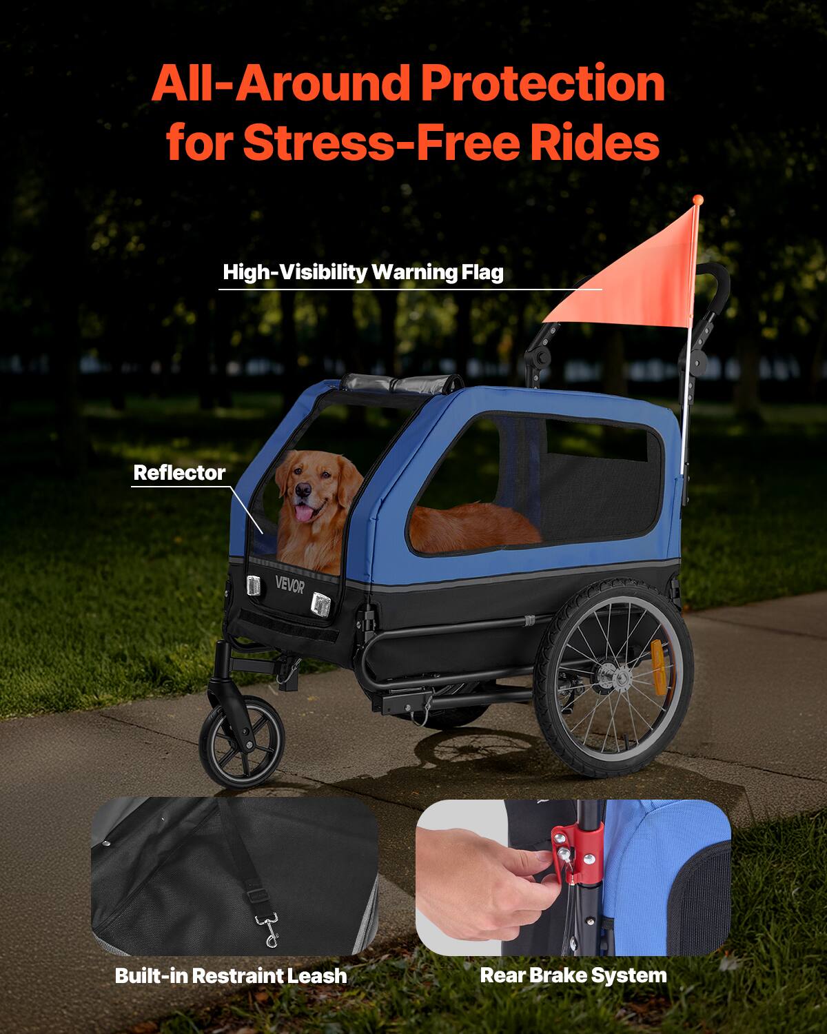 All-Around Protection for Stress-Free Rides

- High-Visibility Warning Flag
- Reflector
- Built-in Restraint Leash
- Rear Brake System
