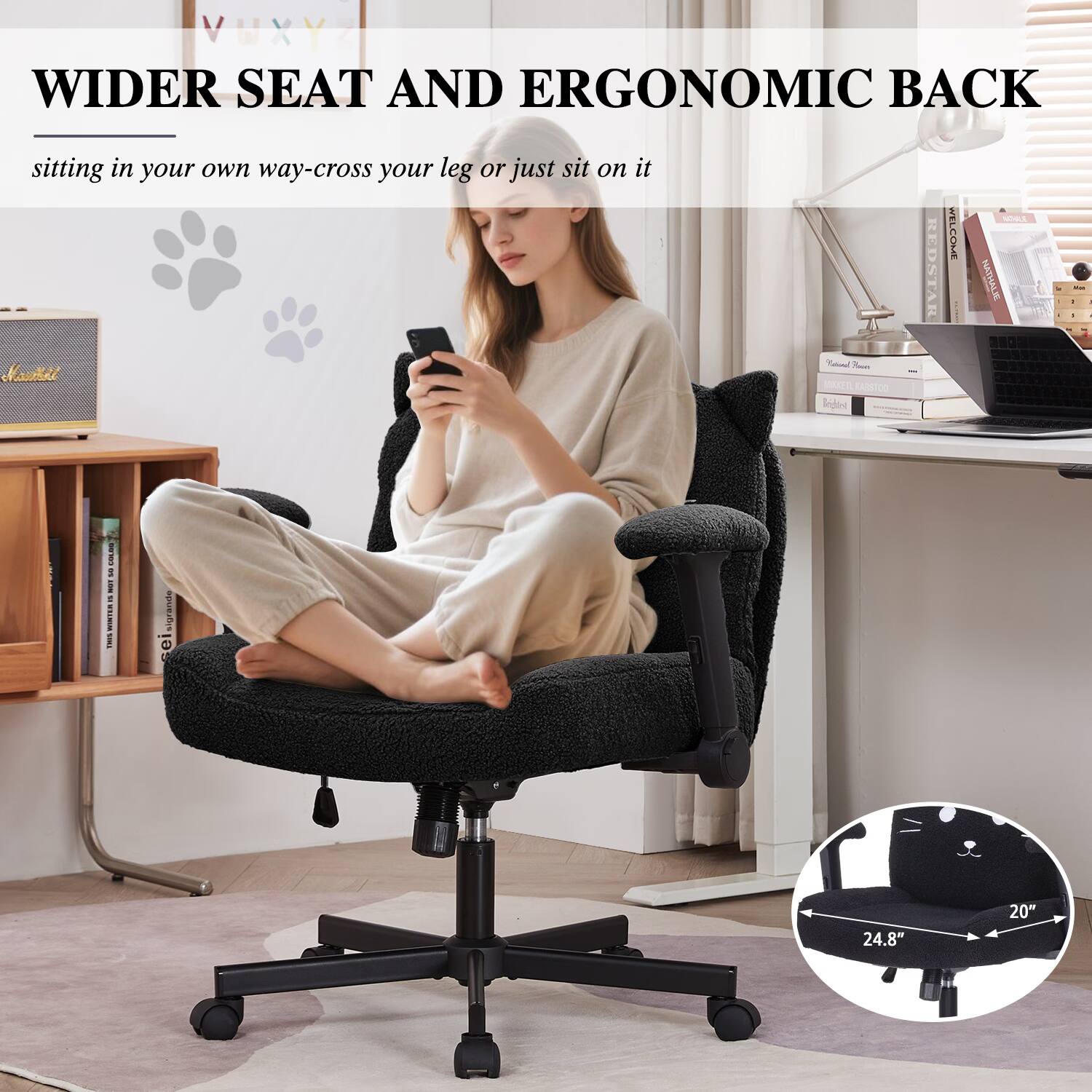 WIDER SEAT AND ERGONOMIC BACK  
sitting in your own way-cross your leg or just sit on it  

Nautilus - SEXTL AARSTOD Brgint REDSTAR WELCOME we NATHALIE - 5 1  

24.8" 20"