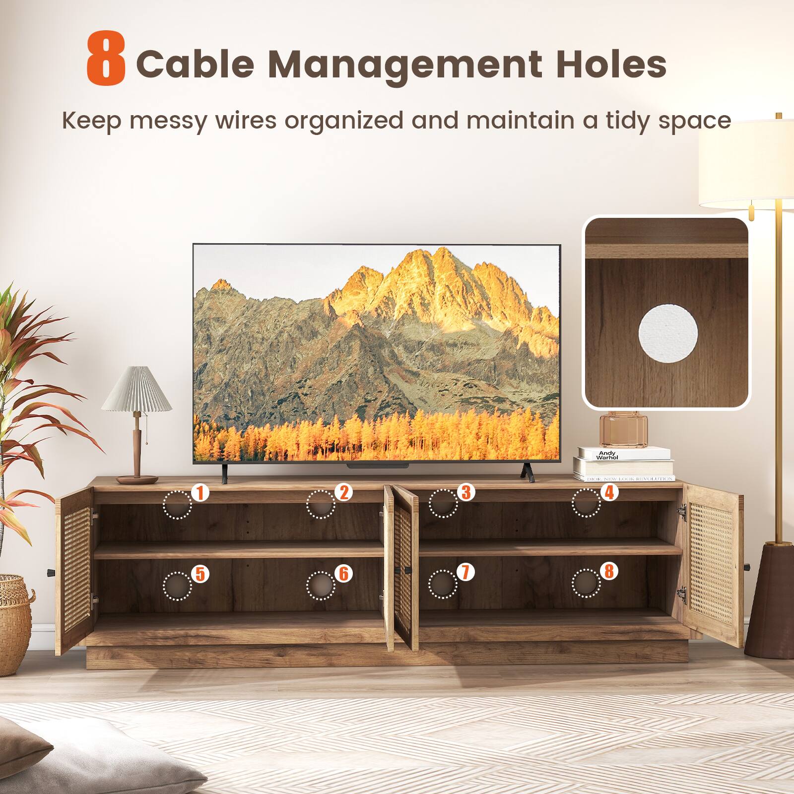 8 Cable Management Holes  
Keep messy wires organized and maintain a tidy space