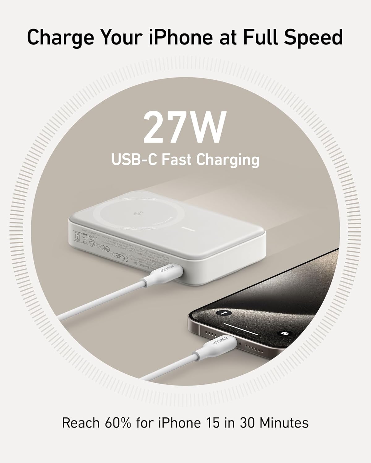Charge Your iPhone at Full Speed

27W USB-C Fast Charging

Reach 60% for iPhone 15 in 30 Minutes