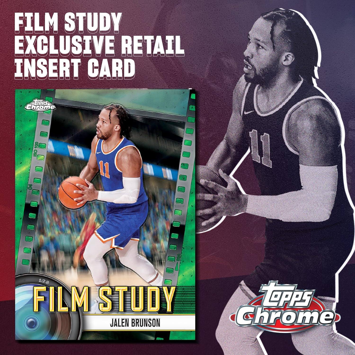 FILM STUDY  
EXCLUSIVE RETAIL INSERT CARD  

FILM STUDY  
JALEN BRUNSON  

Topps Chrome