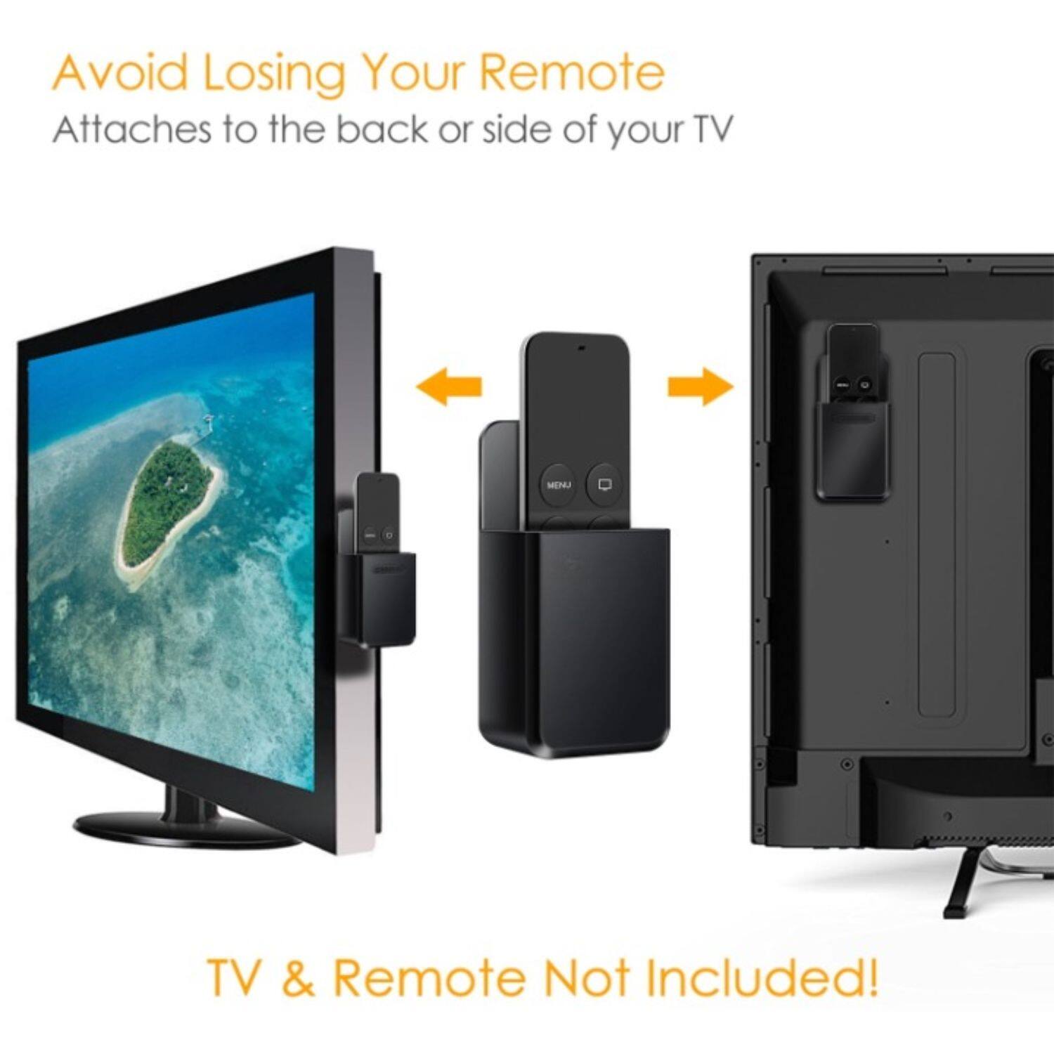 Avoid Losing Your Remote  
Attaches to the back or side of your TV  

TV & Remote Not Included!