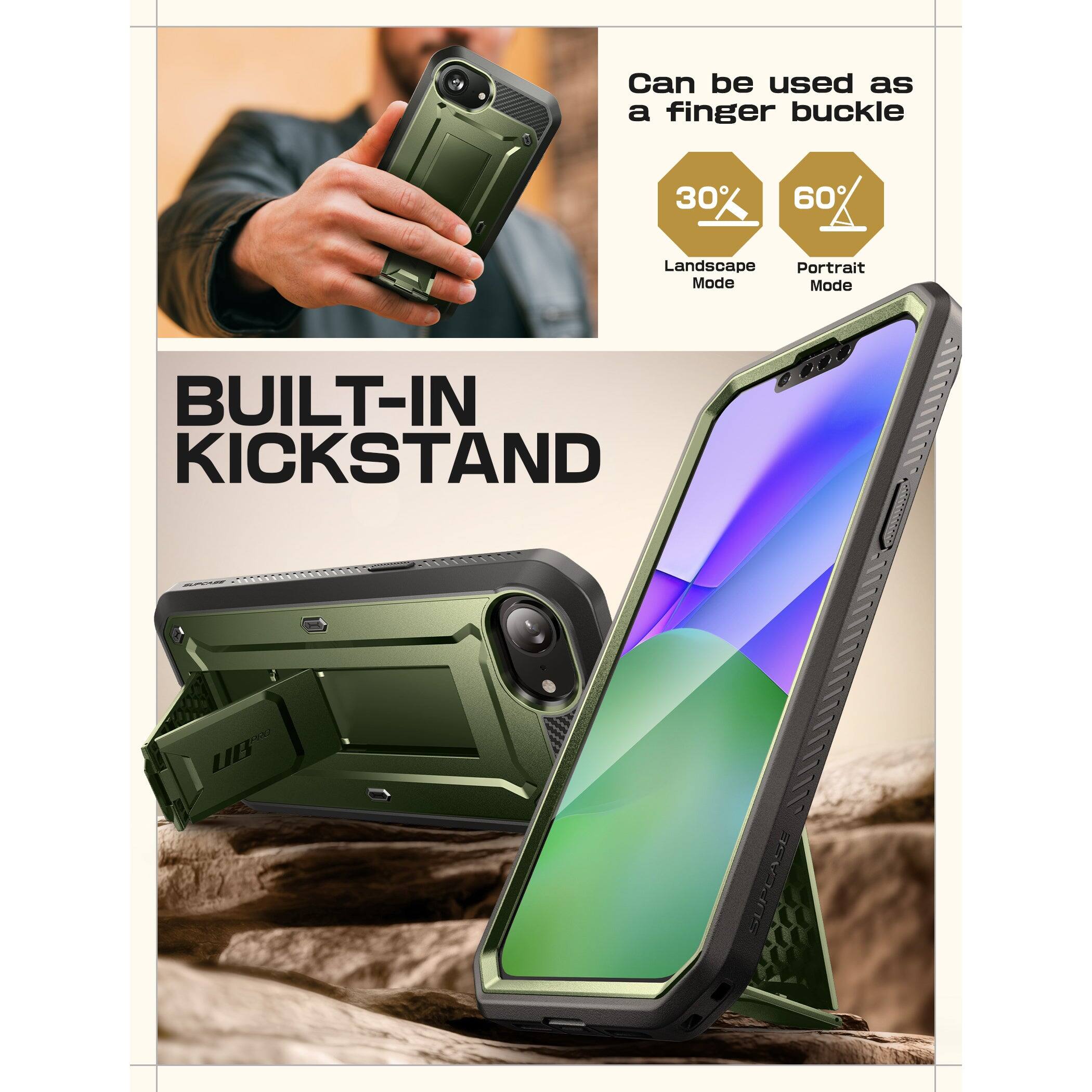 Can be used as a finger buckle

30° Landscape Mode

60° Portrait Mode

BUILT-IN KICKSTAND