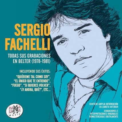 SERGIO FACHELLI
TODAS SUS GRABACIONES EN BELTER (1978-1981)
INCLUYENDO SUS ÉXITOS:
"QUÉ REME TAL COMO SOY",
"EL ÚNICO QUE TE ENTIENDE",
"FUEGO",
"SI QUIERES VOLVER",
"Y AHORA, QUÉ?", ETC...
RA MA MUSIC
CONTIENE AMPLIA INFORMACIÓN EN LIBRETO INTERIOR
GRABACIONES E INTERPRETACIONES ORIGINALES REMASTERIZADAS DIGITALMENTE