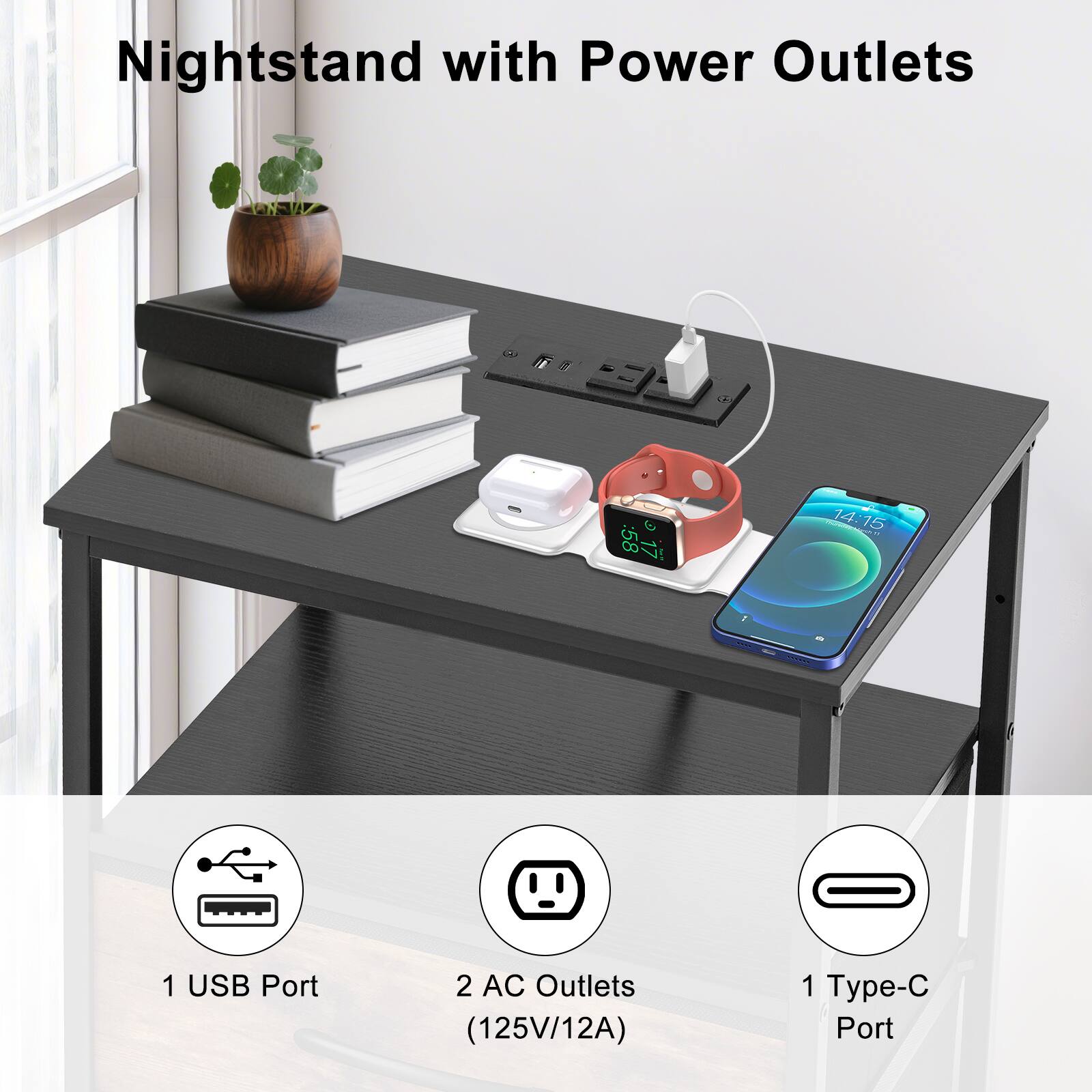 Nightstand with Power Outlets

- 1 USB Port
- 2 AC Outlets (125V/12A)
- 1 Type-C Port