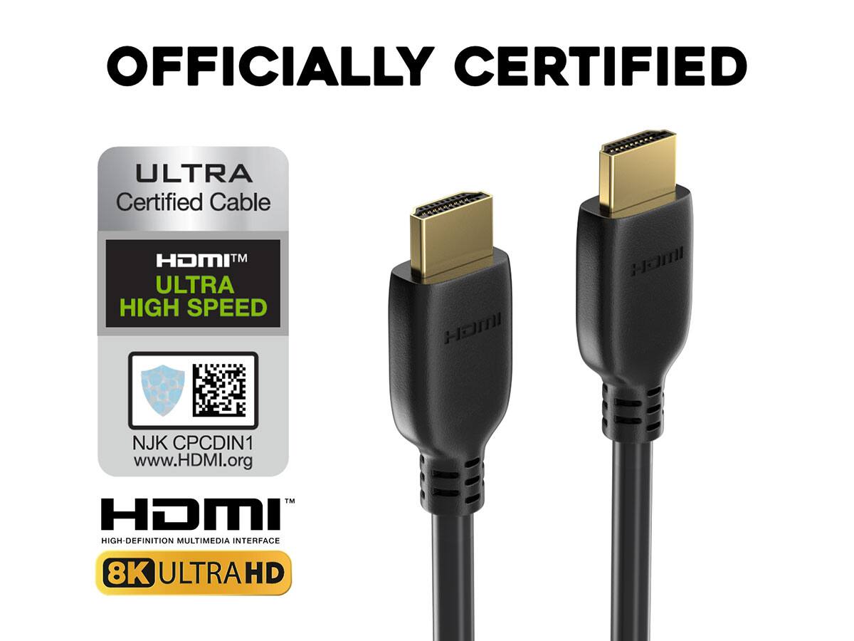 OFFICIALLY CERTIFIED  
ULTRA Certified Cable  
HDMI™ ULTRA HIGH SPEED  
NJK CPCDIN1  
www.HDMI.org  
HDMI™  
HIGH-DEFINITION MULTIMEDIA INTERFACE  
8K ULTRA HD