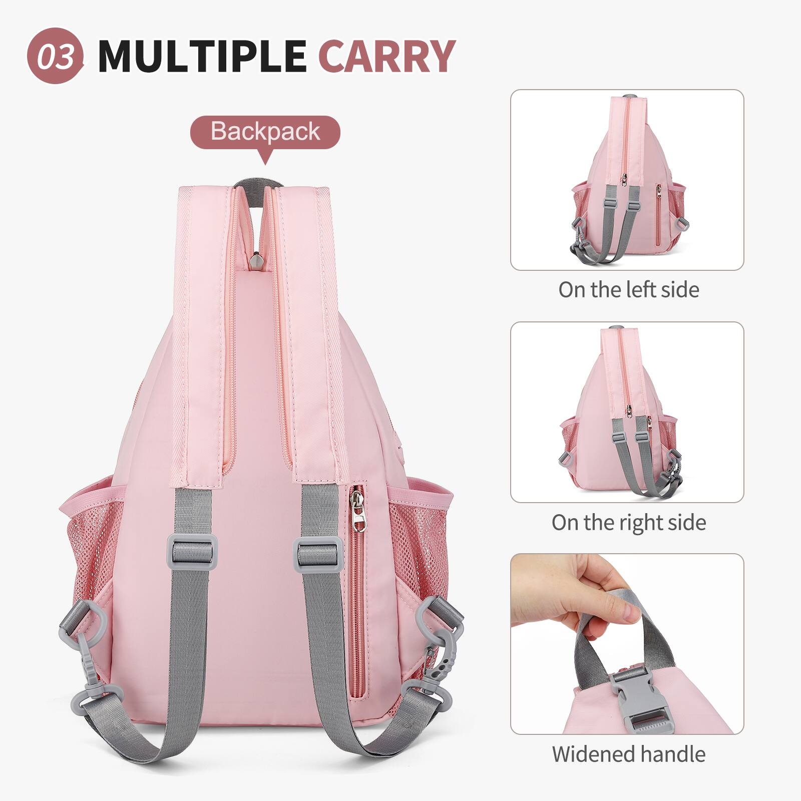 03 MULTIPLE CARRY  
Backpack  
On the left side  
On the right side  
Widened handle