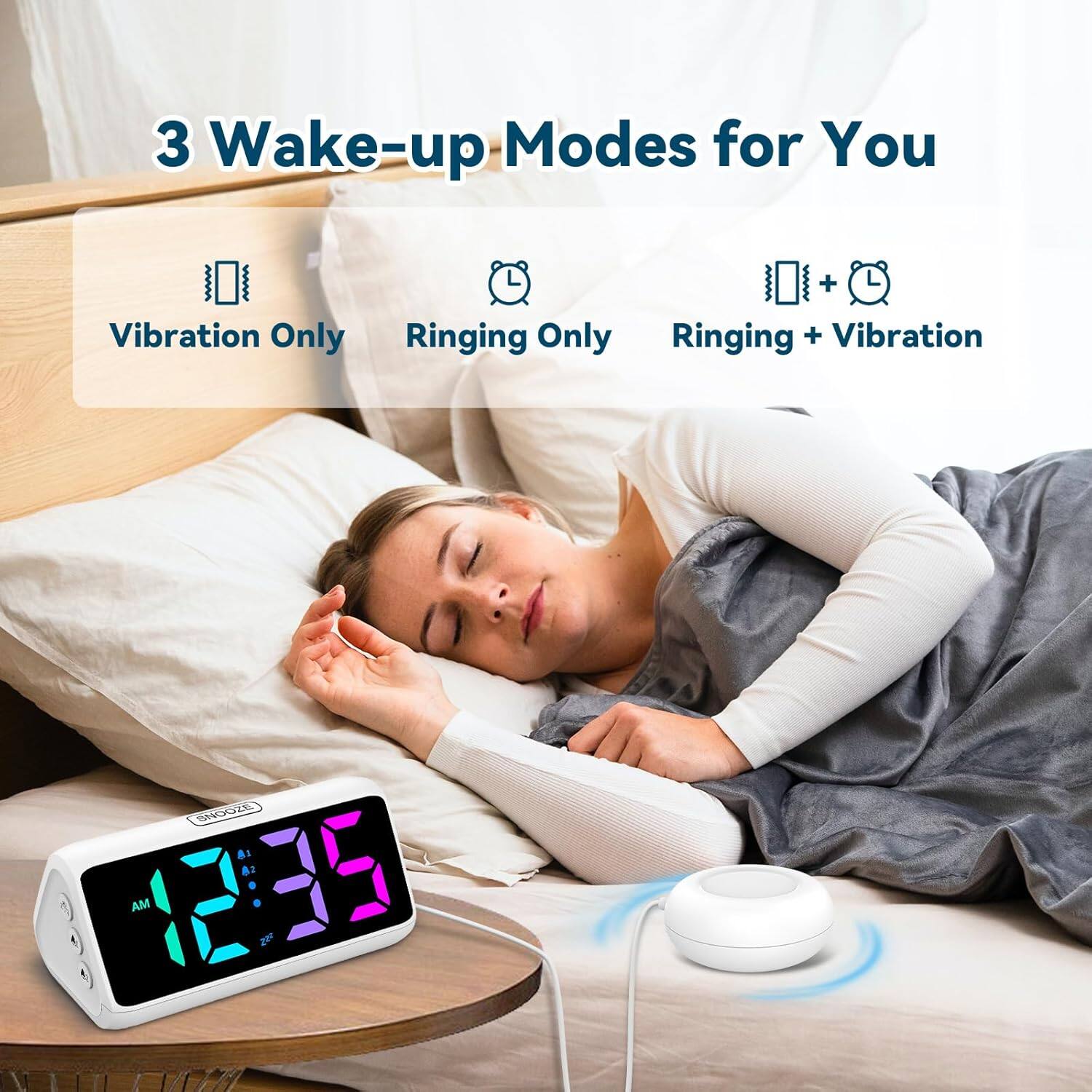 3 Wake-up Modes for You  
- Vibration Only  
- Ringing Only  
- Ringing + Vibration