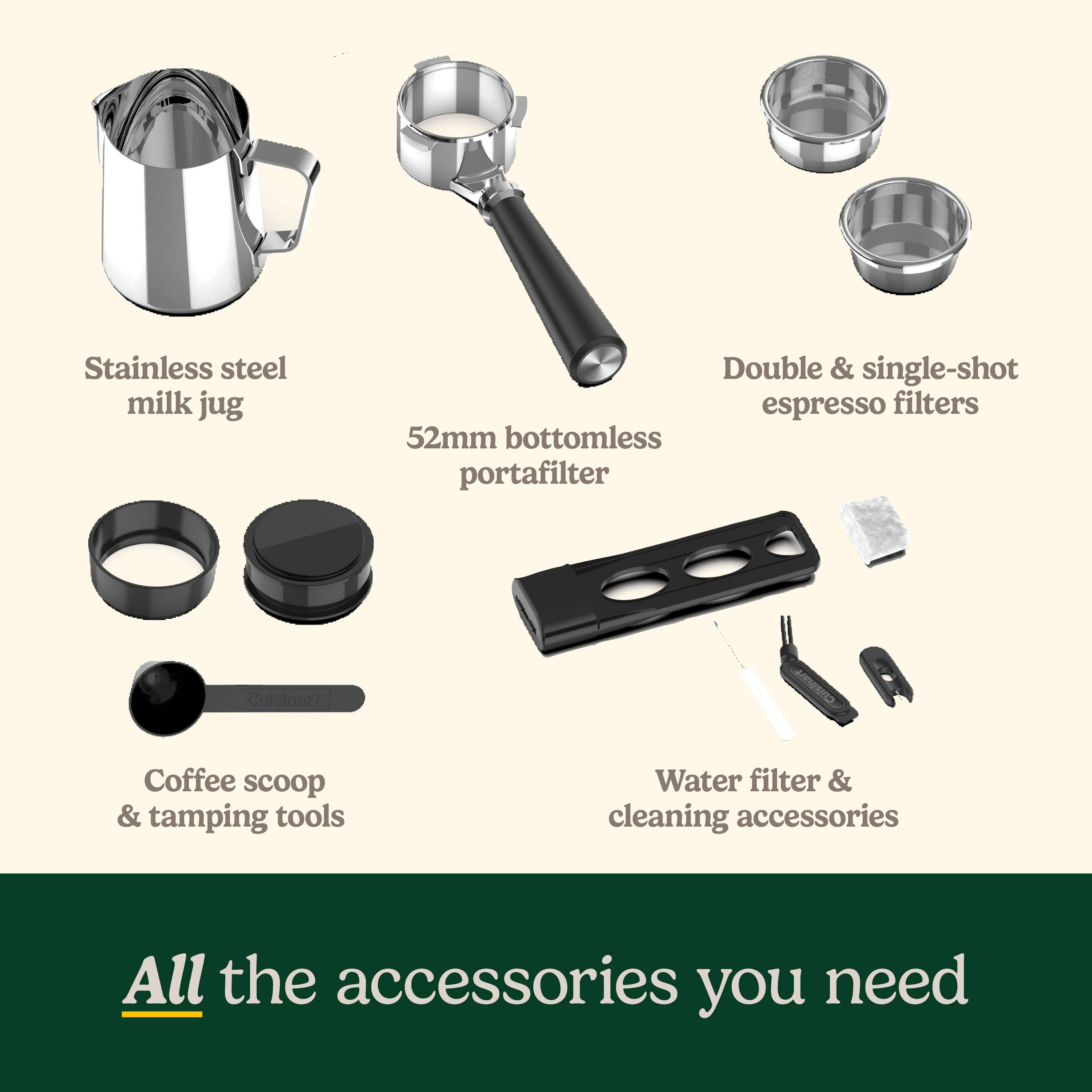 Stainless steel milk jug, Double & single-shot espresso filters, 52mm bottomless portafilter, Culsinort Coffee scoop & tamping tools, Water filter & cleaning accessories, All the accessories you need.