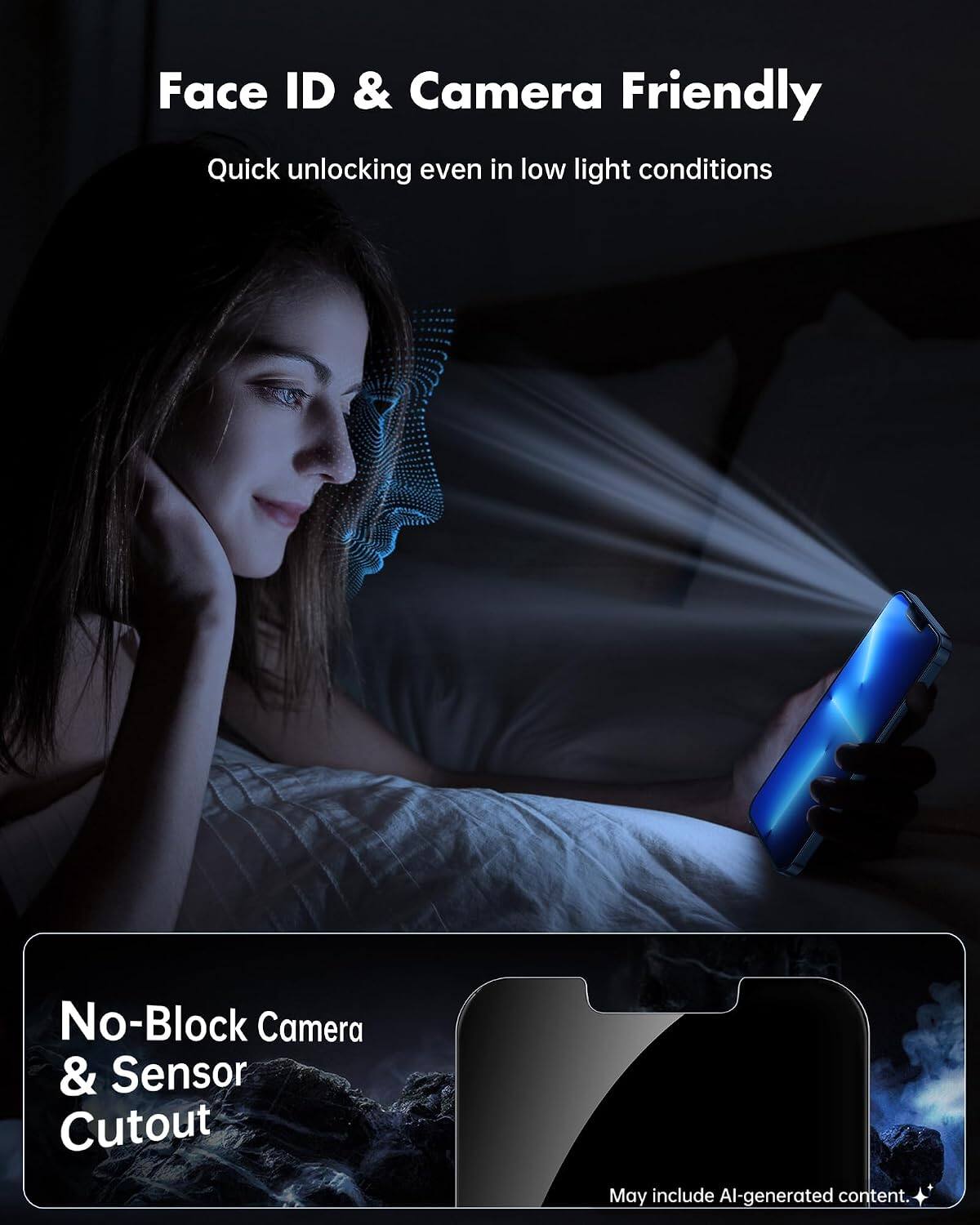 Face ID & Camera Friendly  
Quick unlocking even in low light conditions  

No-Block Camera & Sensor Cutout  

May include AI-generated content.