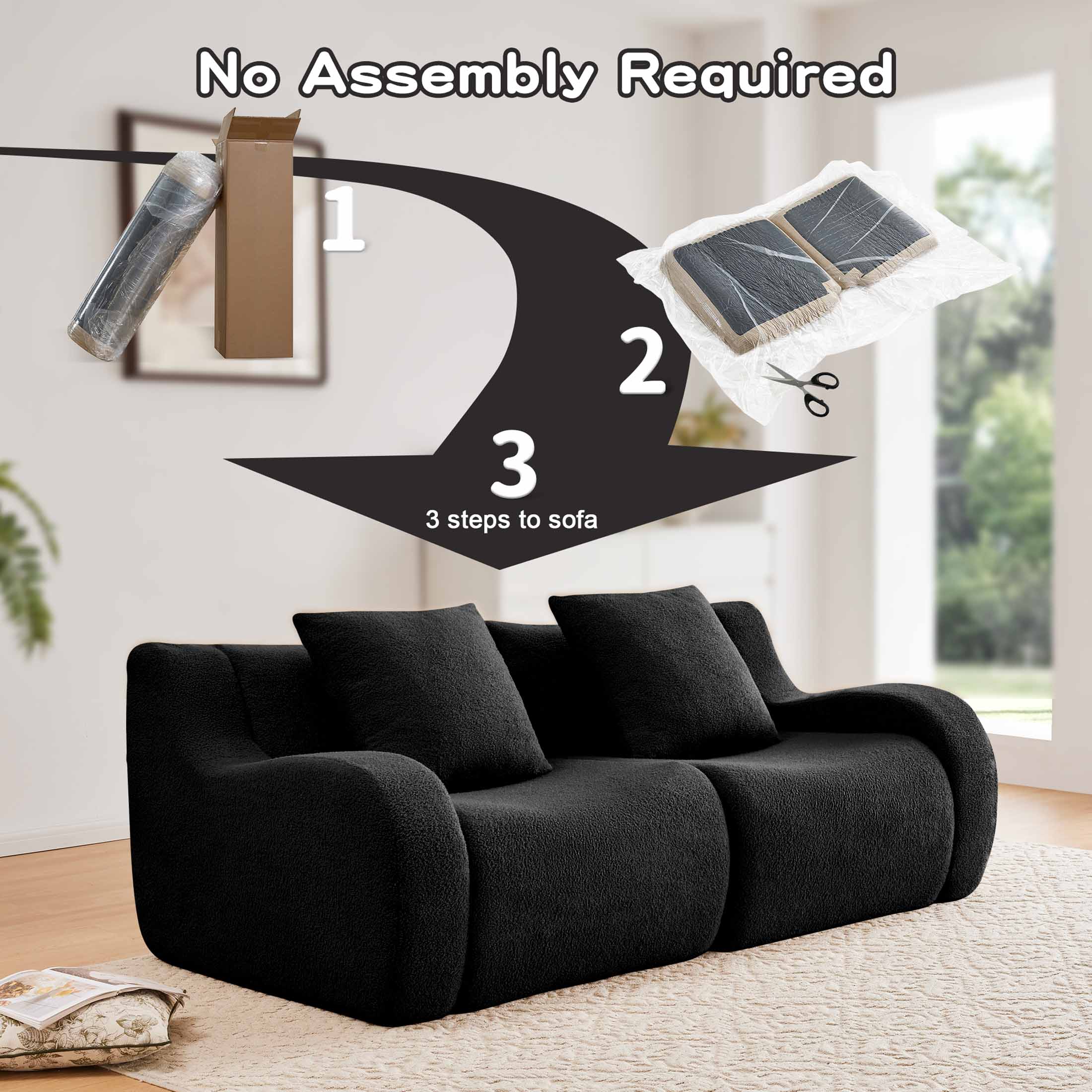 No Assembly Required

1  
2  
3  
3 steps to sofa