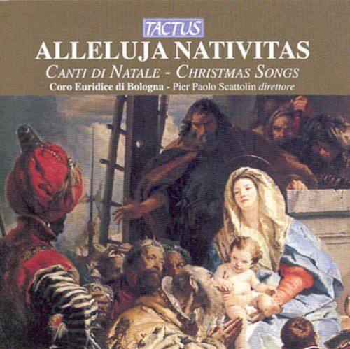 TACTUS  
ALLELUIJA NATIVITAS  
CANTI DI NATALE - CHRISTMAS SONGS  
Coro Euridice di Bologna - Pier Paolo Scattolin direttore