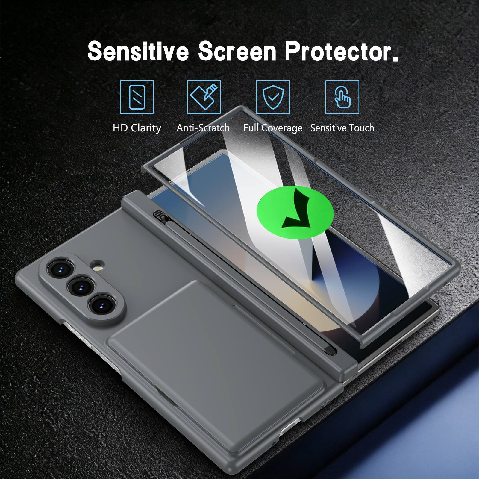 Sensitive Screen Protector.  
HD Clarity  
Anti-Scratch  
Full Coverage  
Sensitive Touch