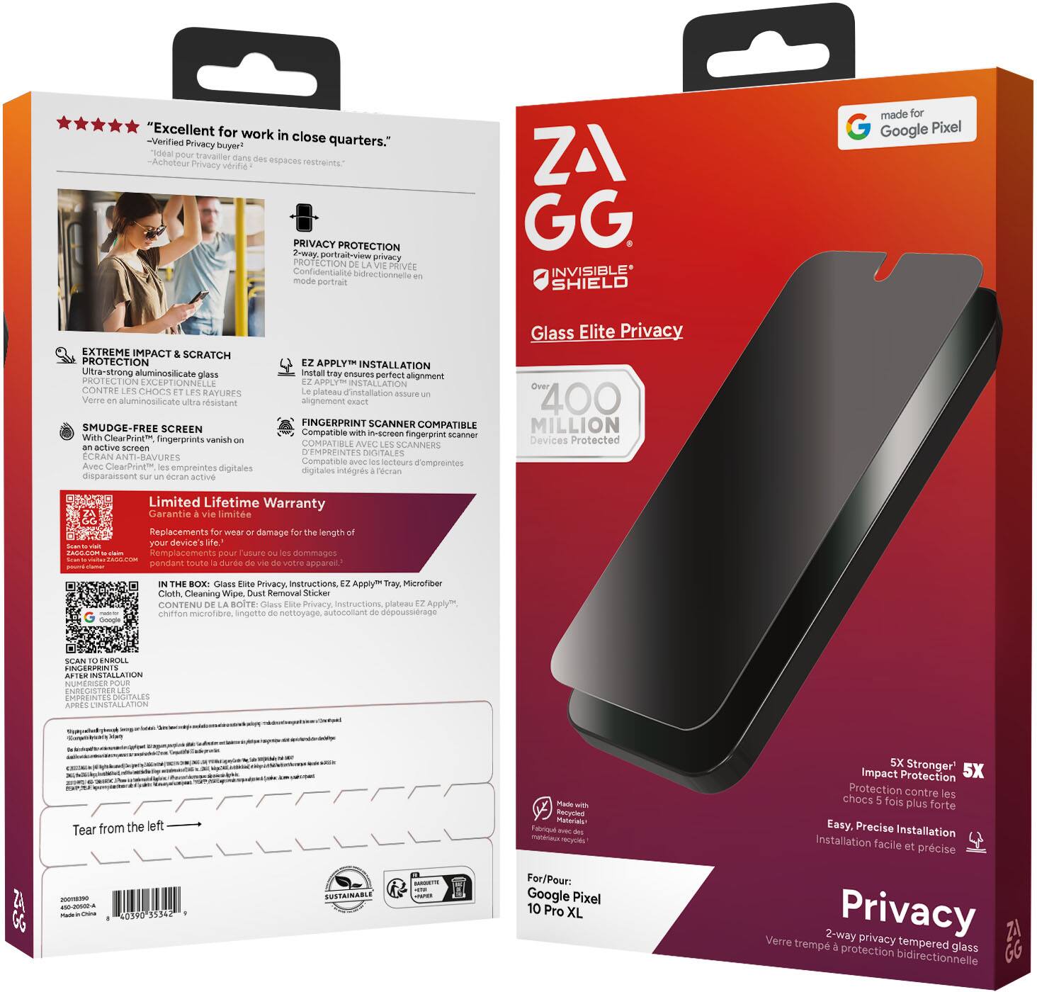 **Front Side:**

- ZAGG
- INVISIBLE SHIELD
- Glass Elite Privacy
- Privacy
- 2-way privacy tempered glass
- Verre trempé à protection bidirectionnelle
- For: Google Pixel 10 Pro XL
- 400 MILLION Devices Protected
- 3X Stronger
- 5X Protection contre les chocs
- Easy, Precise Installation
- Installation facile et précise
- Made with Recycled, Recyclable Materials
- Fabriqué avec des matériaux recyclés et recyclables
- Tear from the left

**Back Side:**

- "Excellent for work in close quarters."
- -Verified Privacy buyer?
- -Acheteur Privacy vrifié dans des espaces restreints.
- PRIVACY PROTECTION
  - 2-way, portrait-view privacy
  - Confidentialité bidirectionnelle mode portrait
- EXTREME IMPACT & SCRATCH PROTECTION
  - Ultra-strong luminosilicate glass
  - PROTECTION EXCEPTIONNELLE CONTRE CHOCS RAYURES
- EZ APPLY™ INSTALLATION
  - EZ tray ensures perfect alignment
  - Tray EZ pour assurer un alignement parfait
- SMUDGE-FREE SCREEN
  - With ClearPrint™, fingerprints vanish on screen
  - Avec ClearPrint™, les empreintes digitales disparaissent
- LIMITED LIFETIME WARRANTY
  - Replacements for wear or damage for the length of your future device
  - Garantie à vie limitée : remplacements pour l'usure ou les dommages pour la durée de vie de votre futur appareil
- IN THE BOX: Glass Elite Privacy, Instructions, EZ Apply™ Tray, Microfiber Cloth, Cleaning Wipe, Dust Removal Sticker
  - dans la boîte : Verre Elite Privacy, instructions, tray EZ Apply™, chiffon microfibre, lingette de nettoyage, autocollant de dépose
- FINGERPRINT SCANNER COMPATIBLE
  - Compatible with in-screen fingerprint scanners
  - Compatible avec les lecteurs d'empreintes digitales intégrés à l'écran
- Over 400 MILLION Devices Protected
- Privacy
- 2-way privacy tempered glass
- Verre trempé à protection bidirectionnelle
- Tear from the left
- SUSTAINABLE
- RECYCLABLE
- LIMITED
