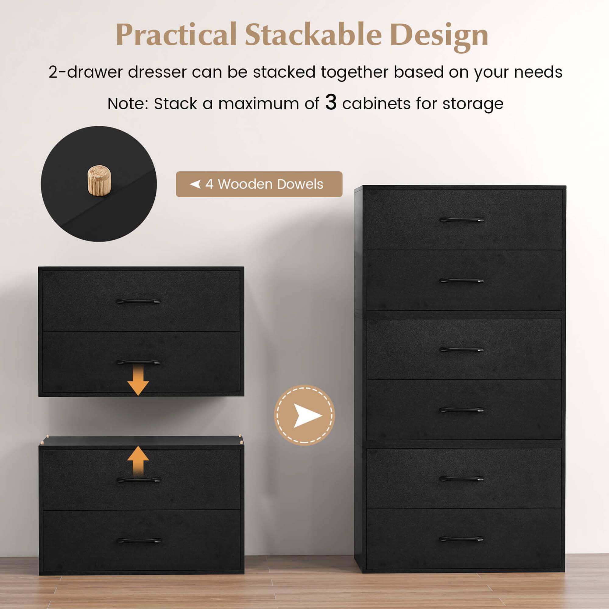Practical Stackable Design: 2-drawer dresser can be stacked together based on your needs. Note: Stack a maximum of 3 cabinets for storage. 4 Wooden Dowels.