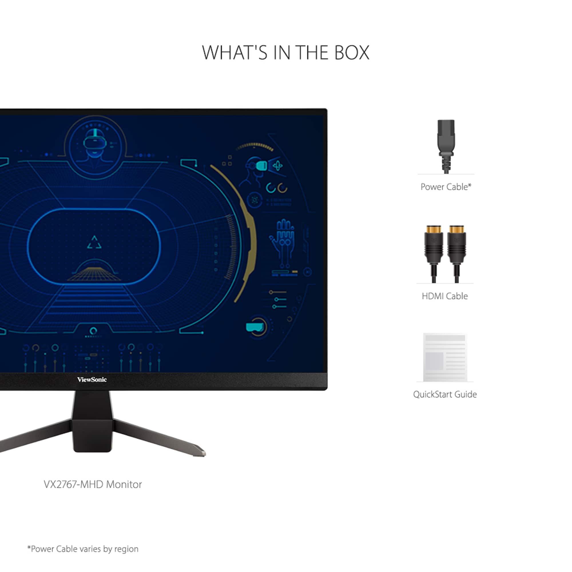 What's in the Box:
- VX2767-MHD Monitor
- QuickStart Guide
- Power Cable (varies by region)
- HDMI Cable