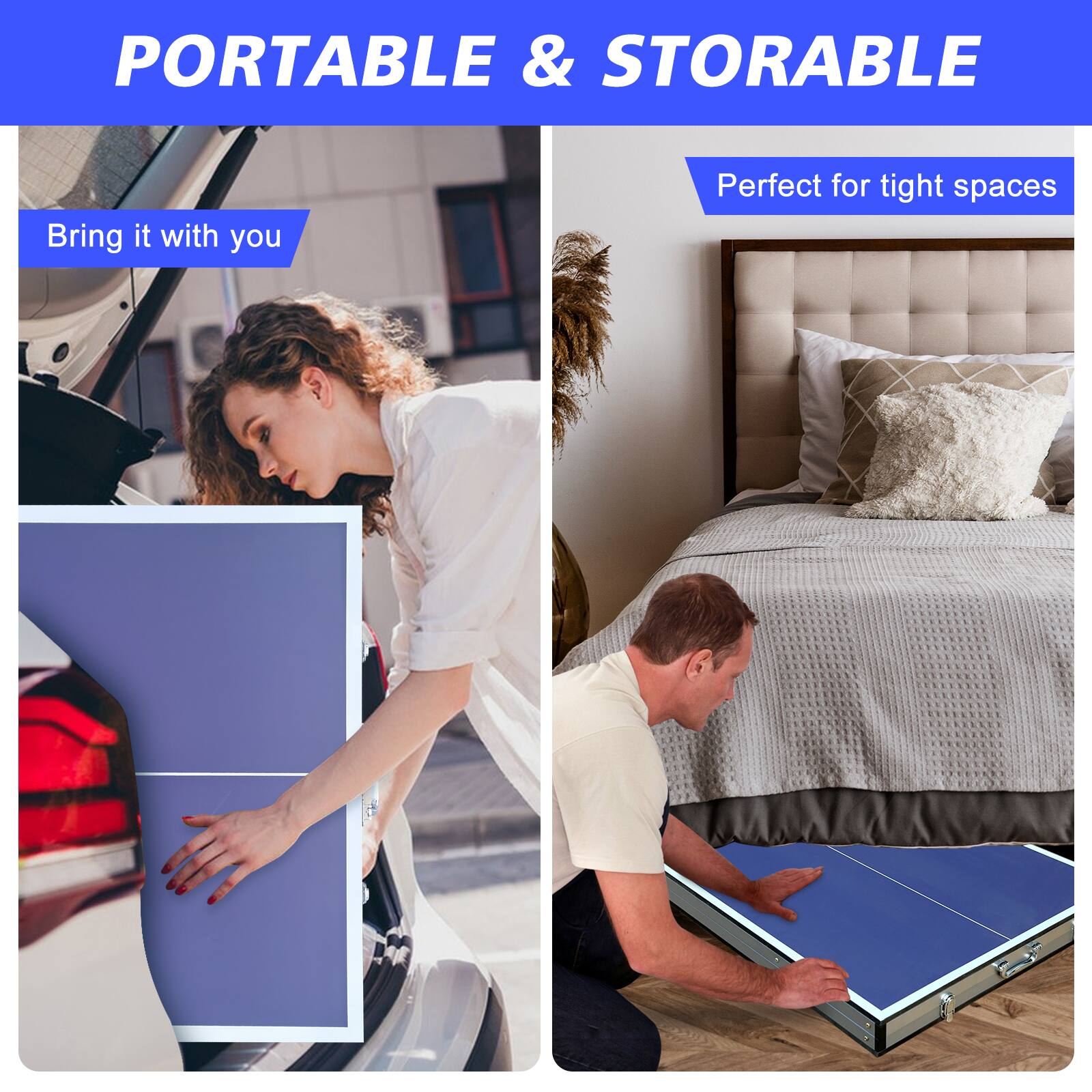PORTABLE & STORABLE

Bring it with you

Perfect for tight spaces