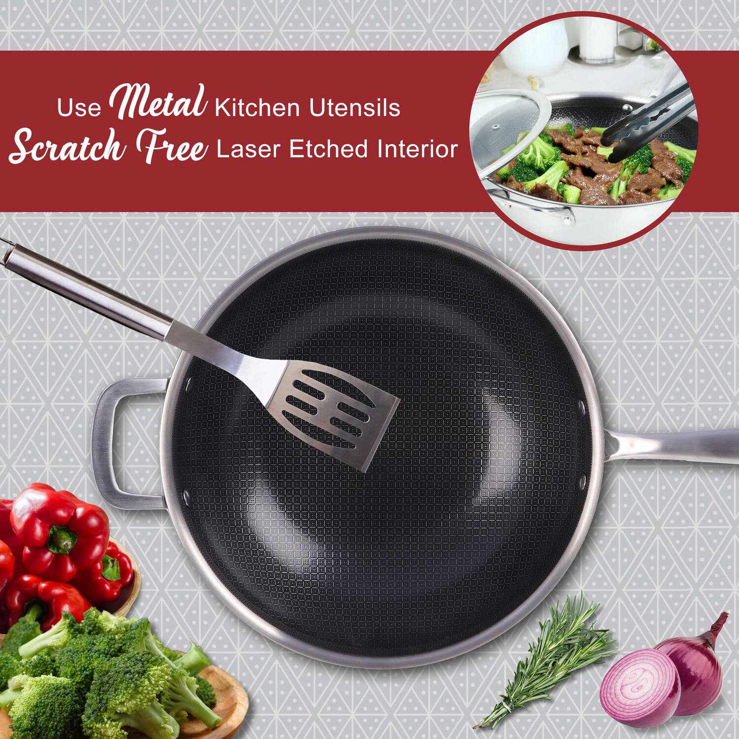 Use Metal Kitchen Utensils  
Scratch Free Laser Etched Interior