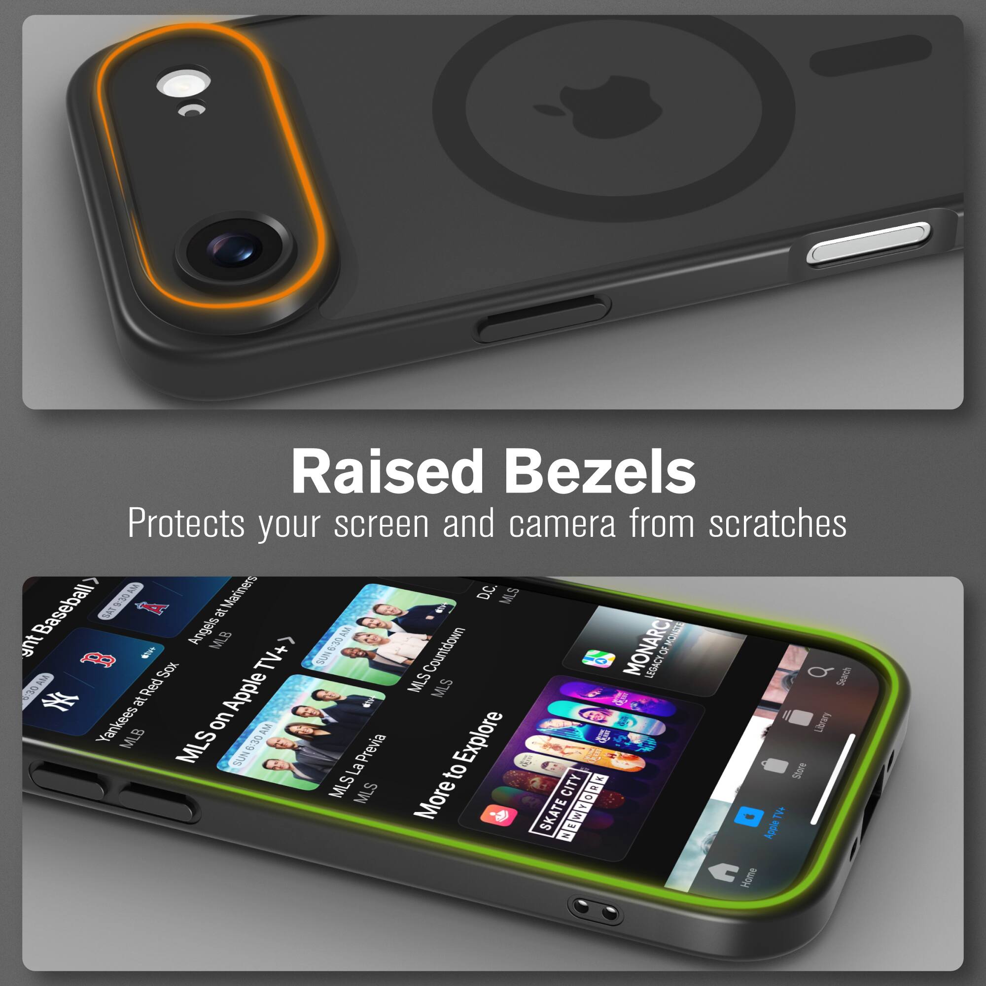 Raised Bezels  
Protects your screen and camera from scratches  

MLB Baseball  
Mariners DC  
Angels MLB  
M6 D CER ent TV+  
SNA  
Countdown MONARCI  
10 Sox LEGACY  
Q Searth 30AM  
Red Apple MLS  
MLS N at on Yankees  
UvI MLB MLS NOS  
6.30 La Previa  
Explore to MLS MLS  
More CITY an C SKATE  
- 2 - Agple  
Z Home