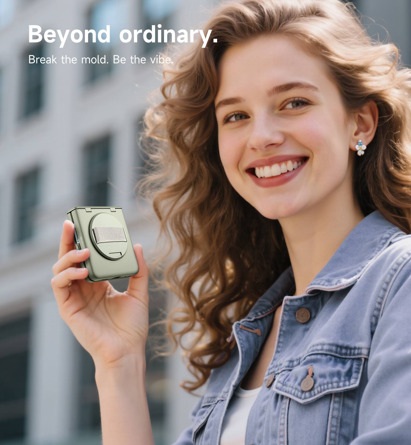 Beyond ordinary.  
Break the mold. Be the vibe.