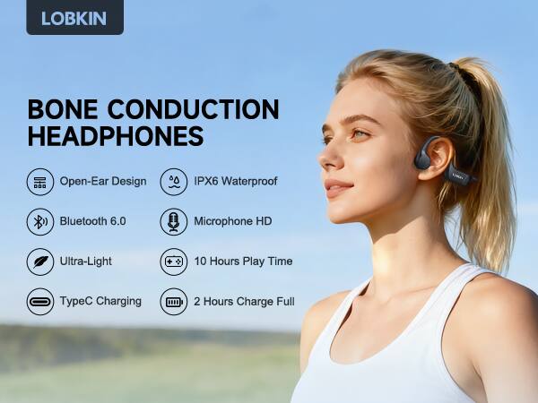 LOBKIN BONE CONDUCTION HEADPHONES

- Open-Ear Design
- IPX6 Waterproof
- Bluetooth 6.0
- Microphone HD
- Ultra-Light
- 10 Hours Play Time
- TypeC Charging
- 2 Hours Charge Full