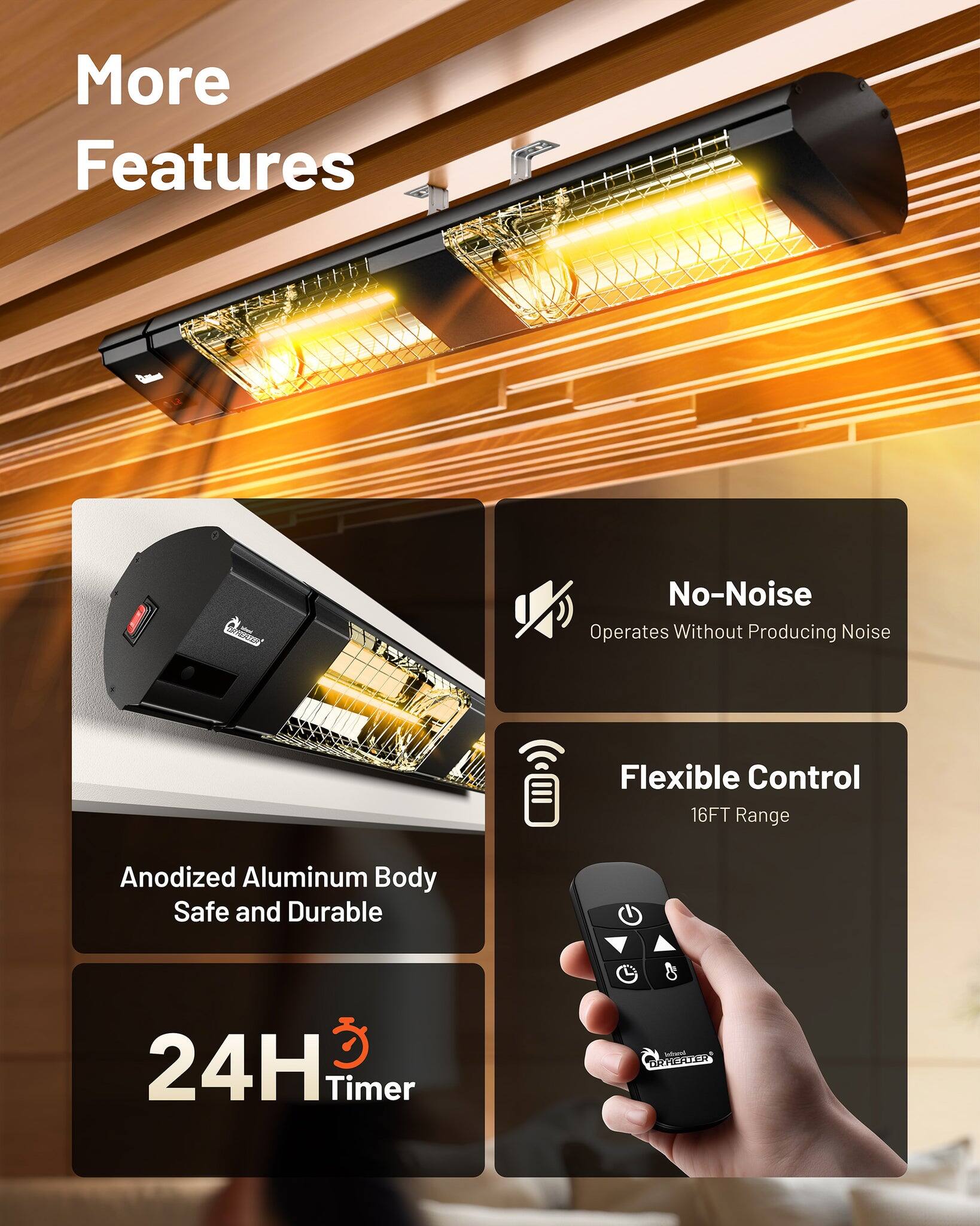 More Features

- No-Noise
  - Operates Without Producing Noise

- Flexible Control
  - 16FT Range

- Anodized Aluminum Body
  - Safe and Durable

- 24H Timer