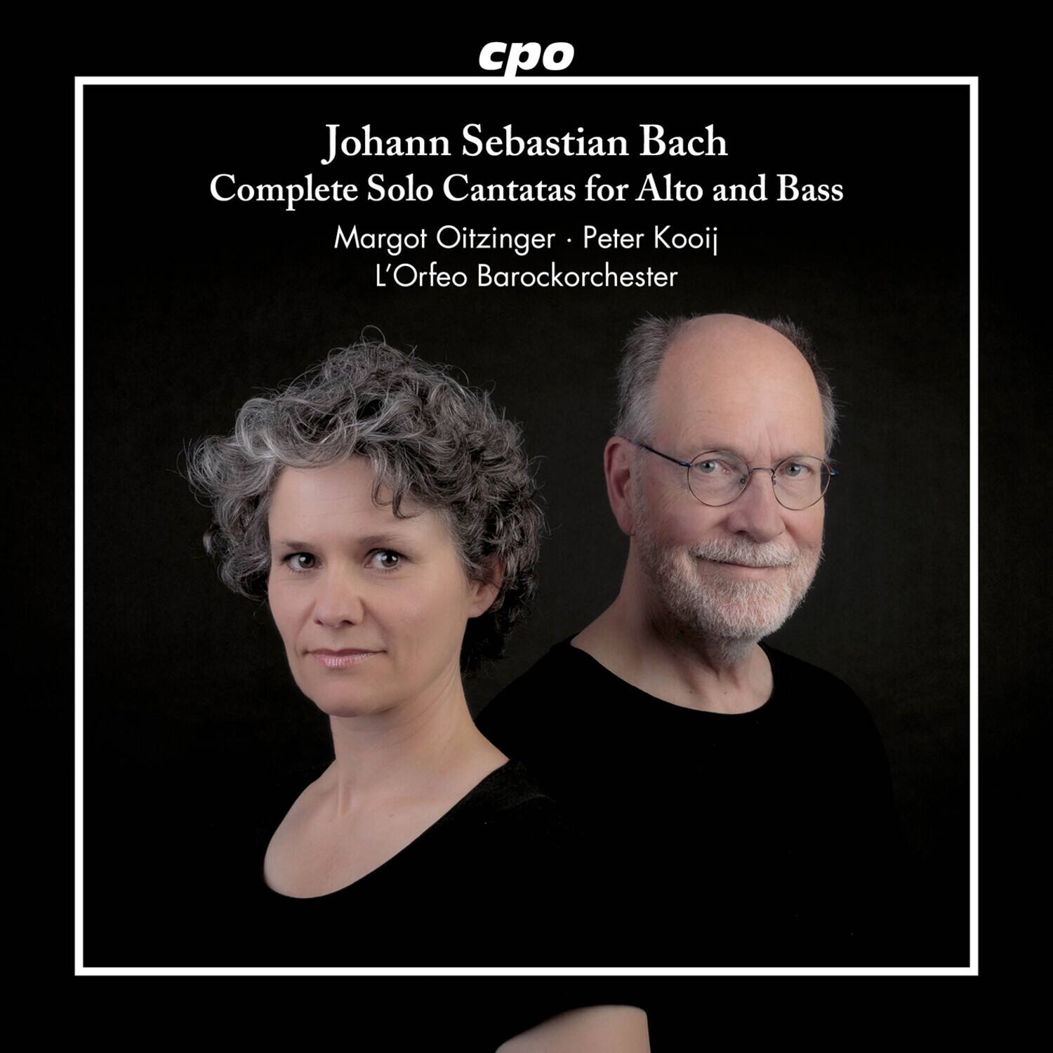 cpo

Johann Sebastian Bach  
Complete Solo Cantatas for Alto and Bass  
Margot Oitzinger • Peter Kooij  
L'Orfeo Barockorchester