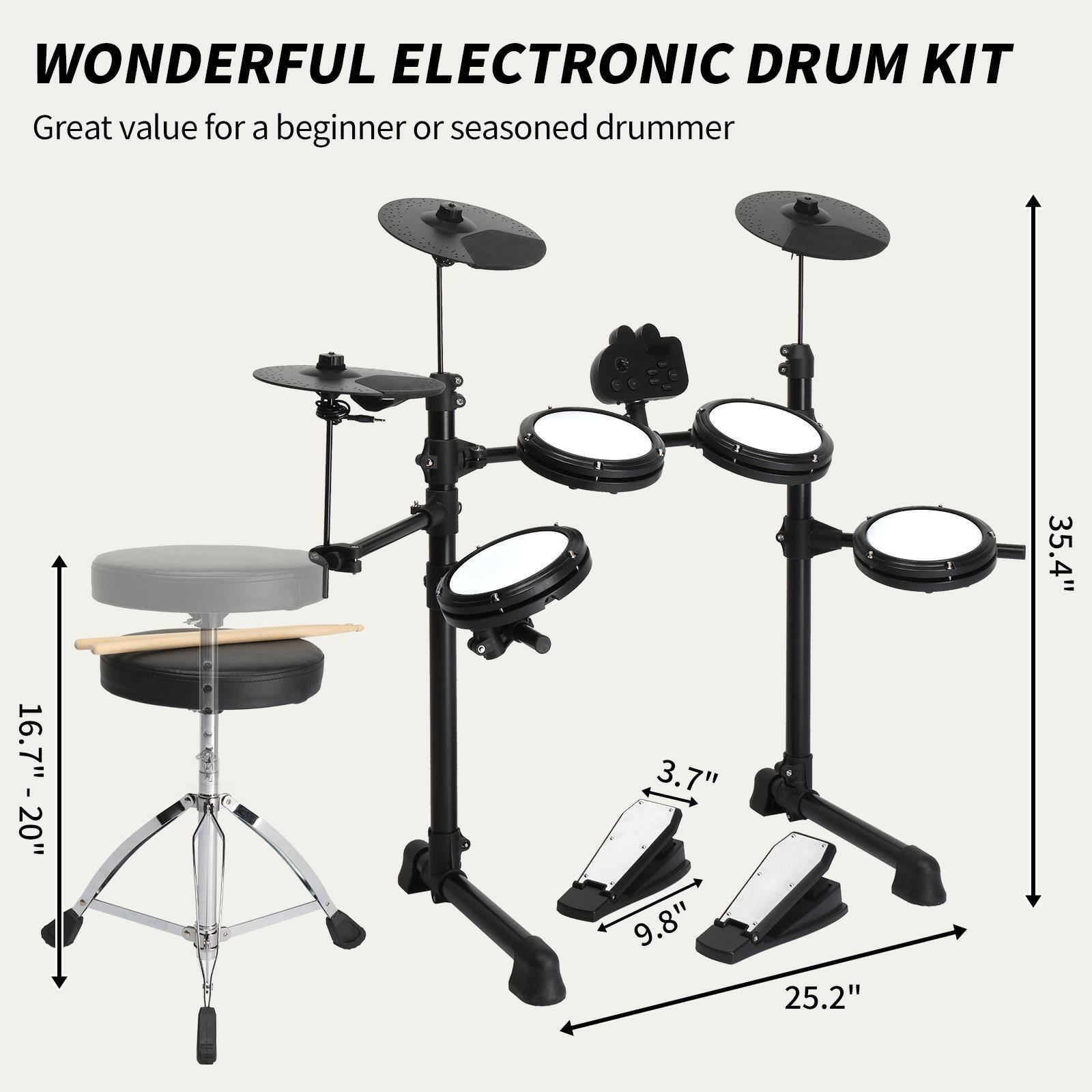 WONDERFUL ELECTRONIC DRUM KIT  
Great value for a beginner or seasoned drummer  

- 16.7" - 20"  
- 3.7"  
- 9.8"  
- 25.2"  
- 35.4"
