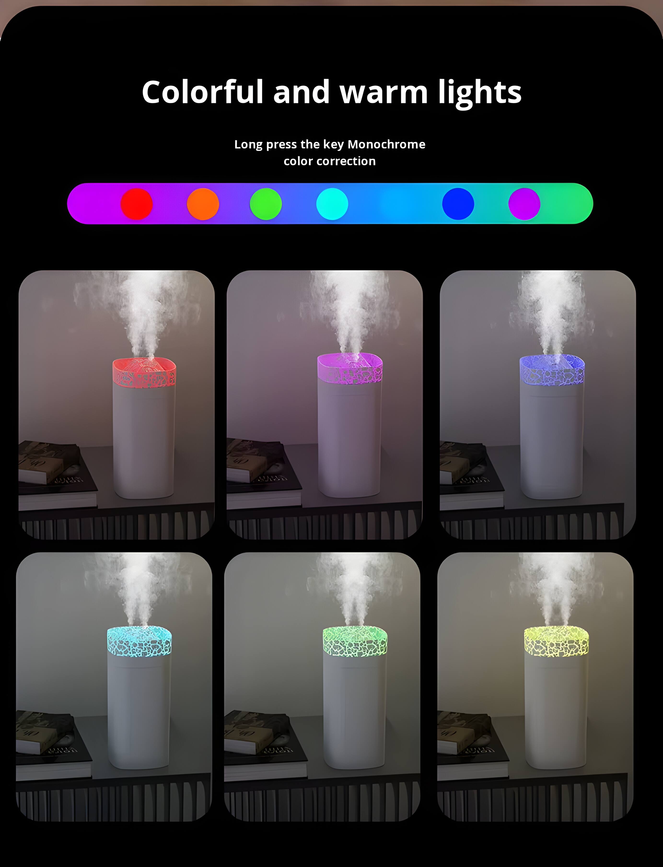 Colorful and warm lights  
Long press the key Monochrome color correction