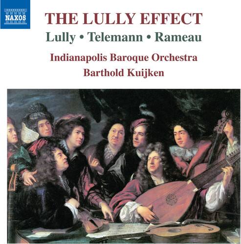 NAXOS  
THE LULLY EFFECT  
Lully • Telemann • Rameau  
Indianapolis Baroque Orchestra  
Barthold Kuijken
