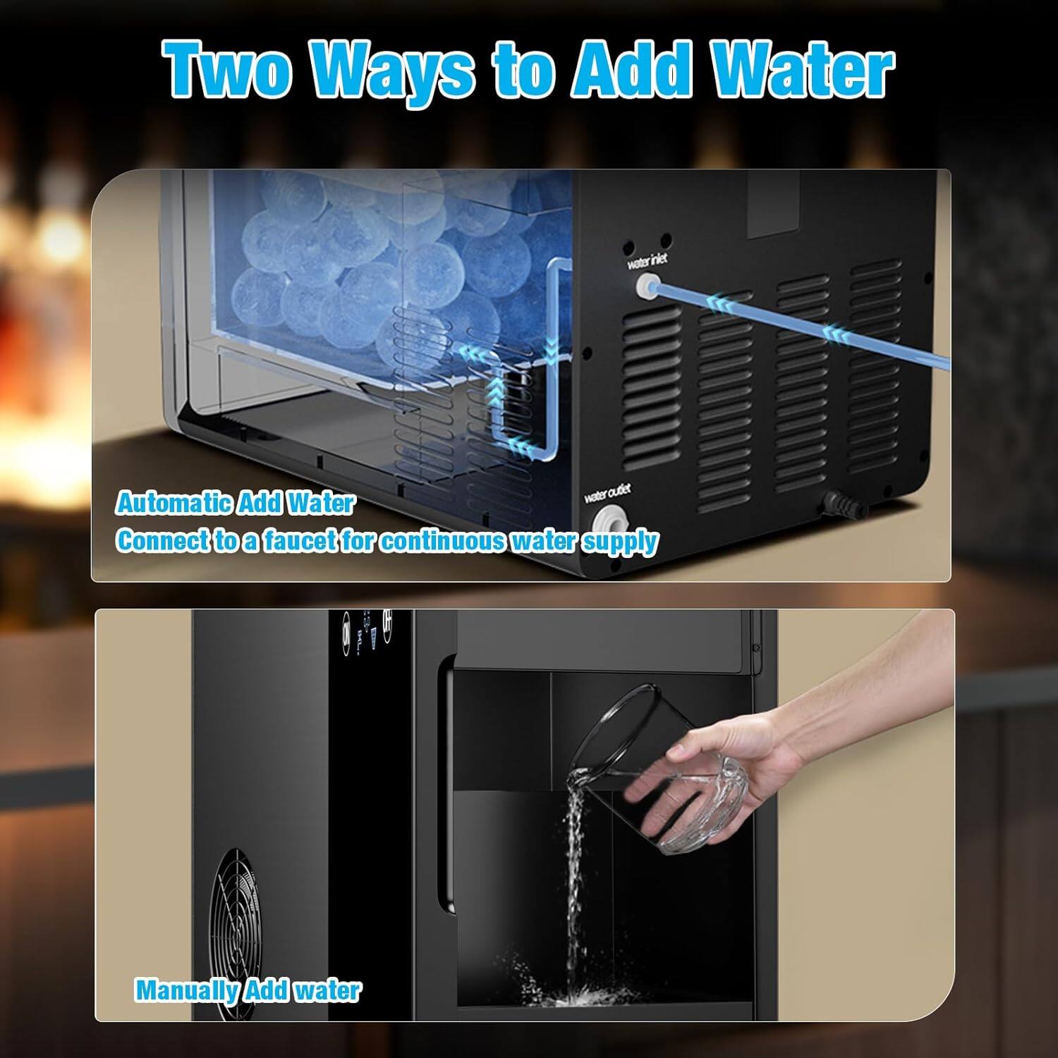 Two Ways to Add Water

Automatic Add Water
Connect to a faucet for continuous water supply

Manually Add Water