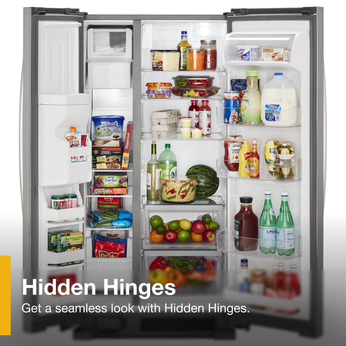 Hidden Hinges  
Get a seamless look with Hidden Hinges.
