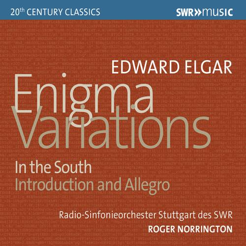 20th Century Classics  
SWR MUSIC  

EDWARD ELGAR  
Enigma Variations  

In the South  
Introduction and Allegro  

Radio-Sinfonieorchester Stuttgart des SWR  
ROGER NORRINGTON